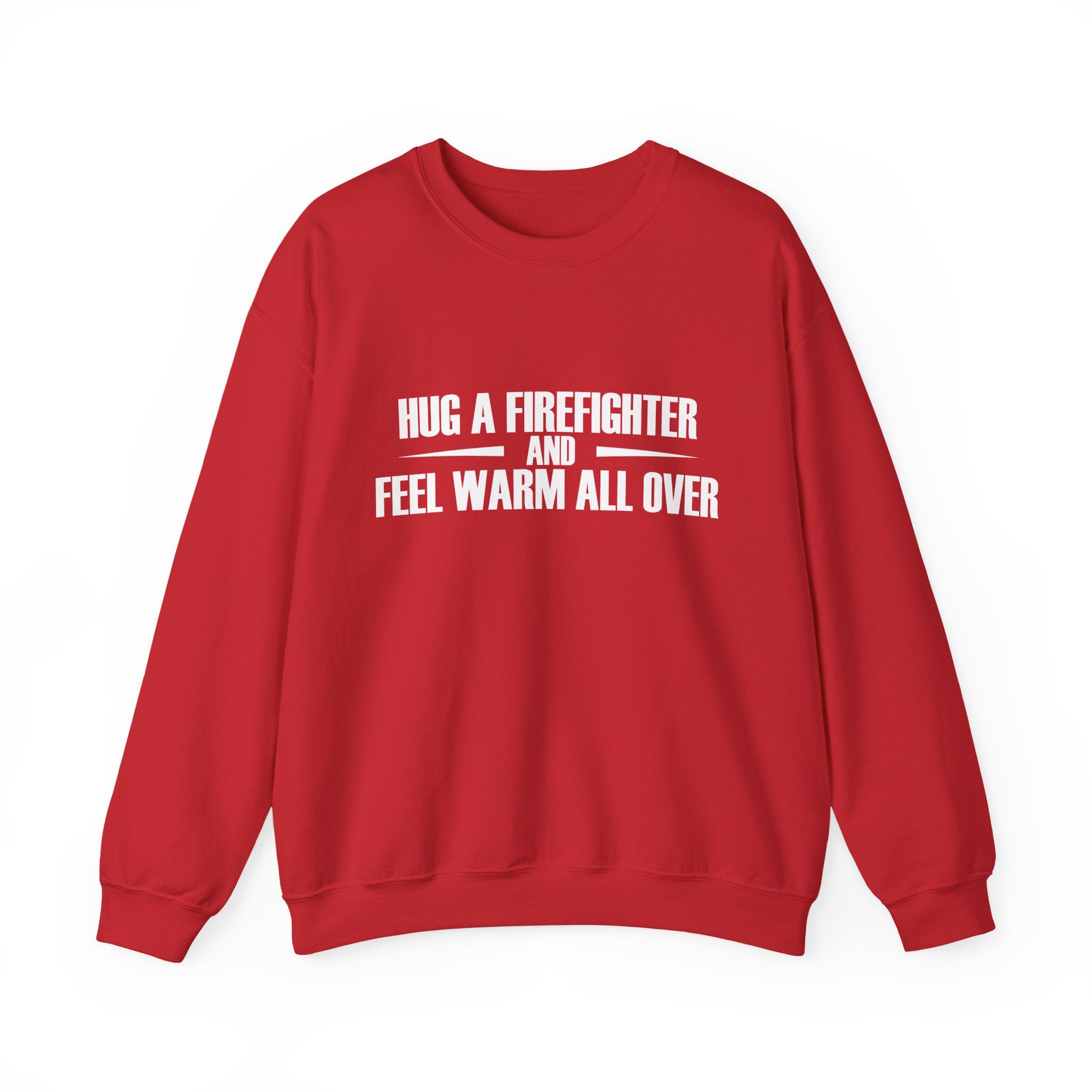 Hug A Firefighter Unisex Heavy Blend Crewneck Sweatshirt For Ultimate Comfort