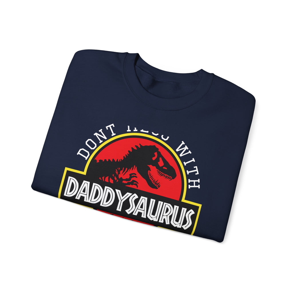 Dont Mess With Daddy Jurasskicked Unisex Heavy Blend Crewneck Sweatshirt