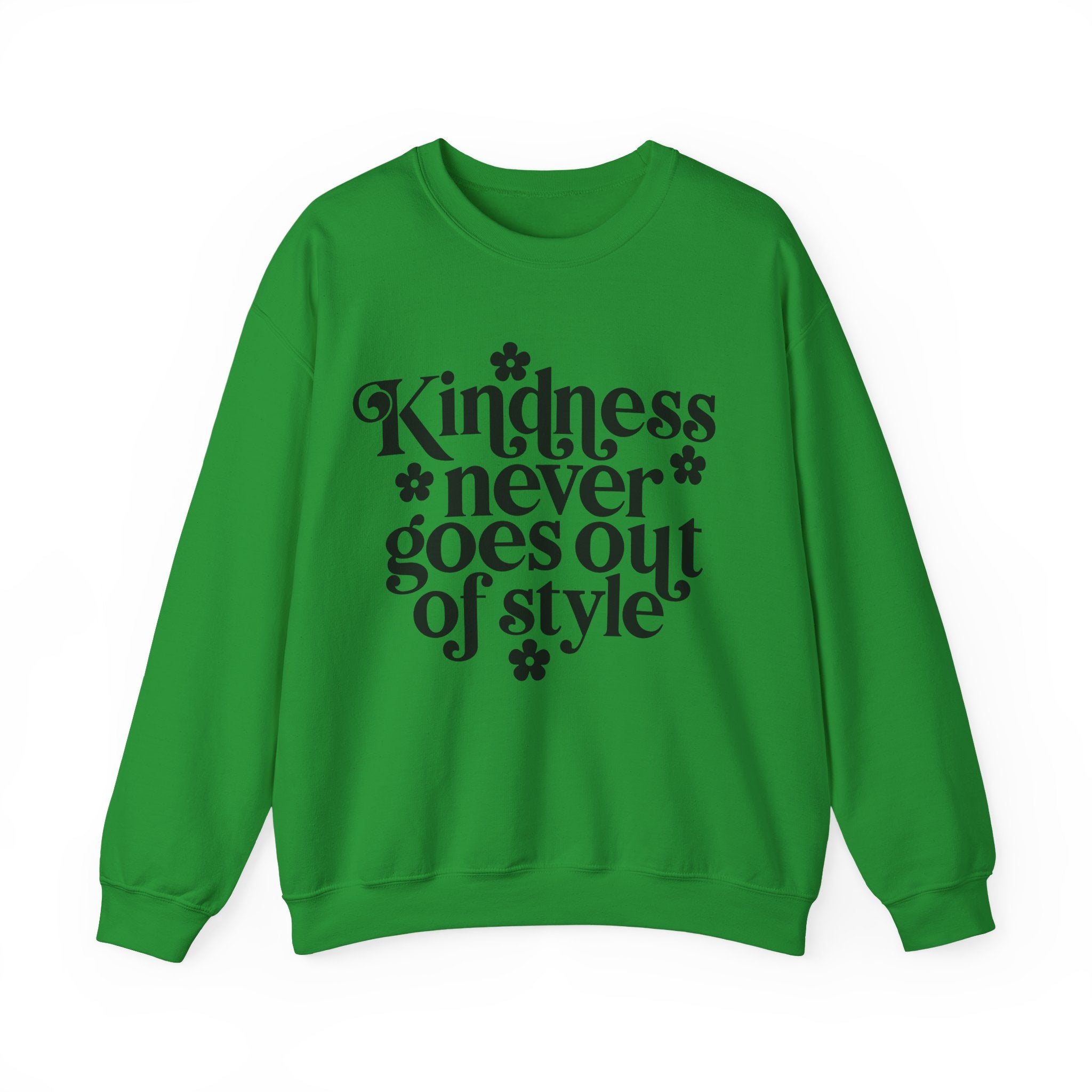Kindness Never Goes Out Of Style Unisex Heavy Blend Crewneck Sweatshirt