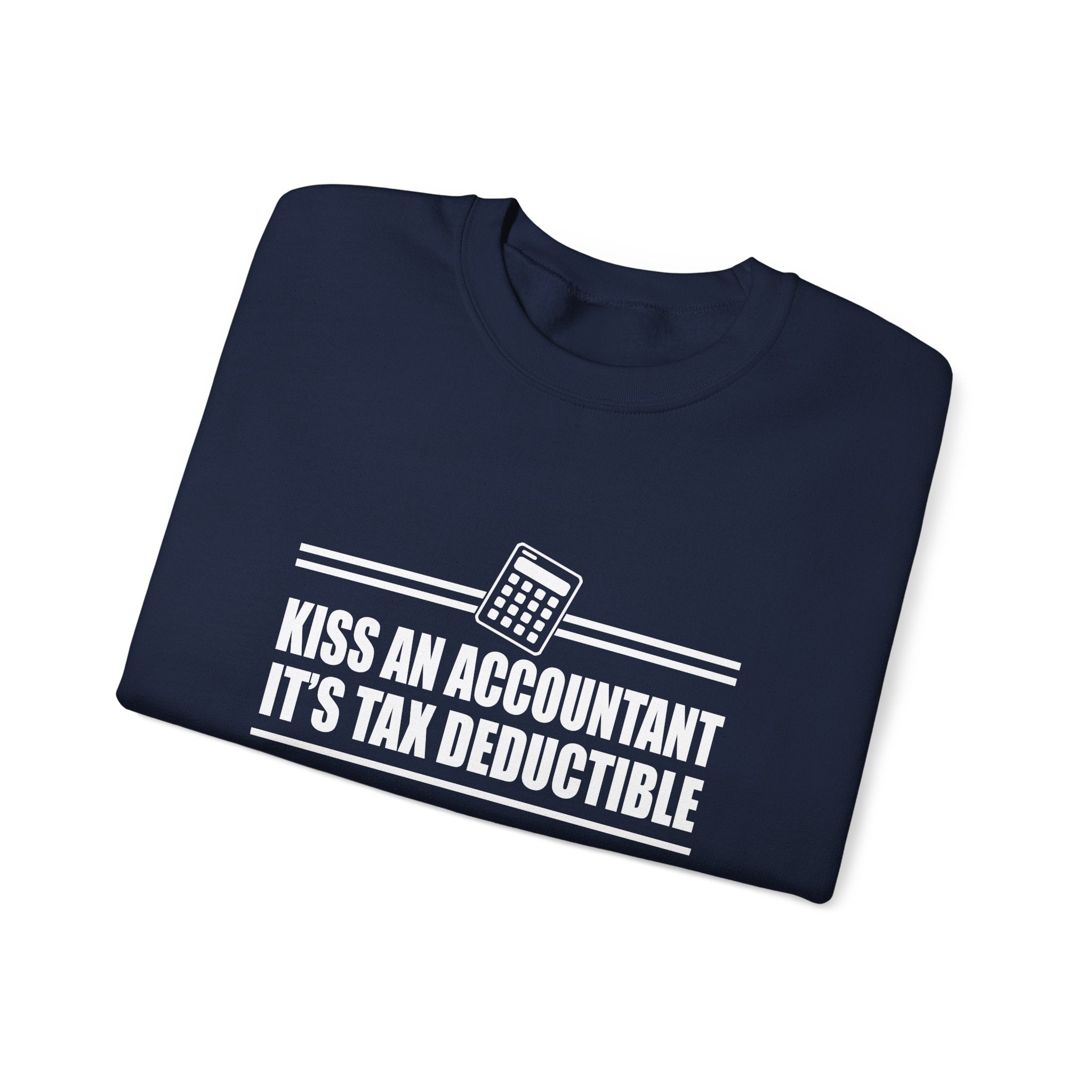 Kiss An Accountant Its Tax Deductible Unisex Heavy Blend Crewneck Sweatshirt