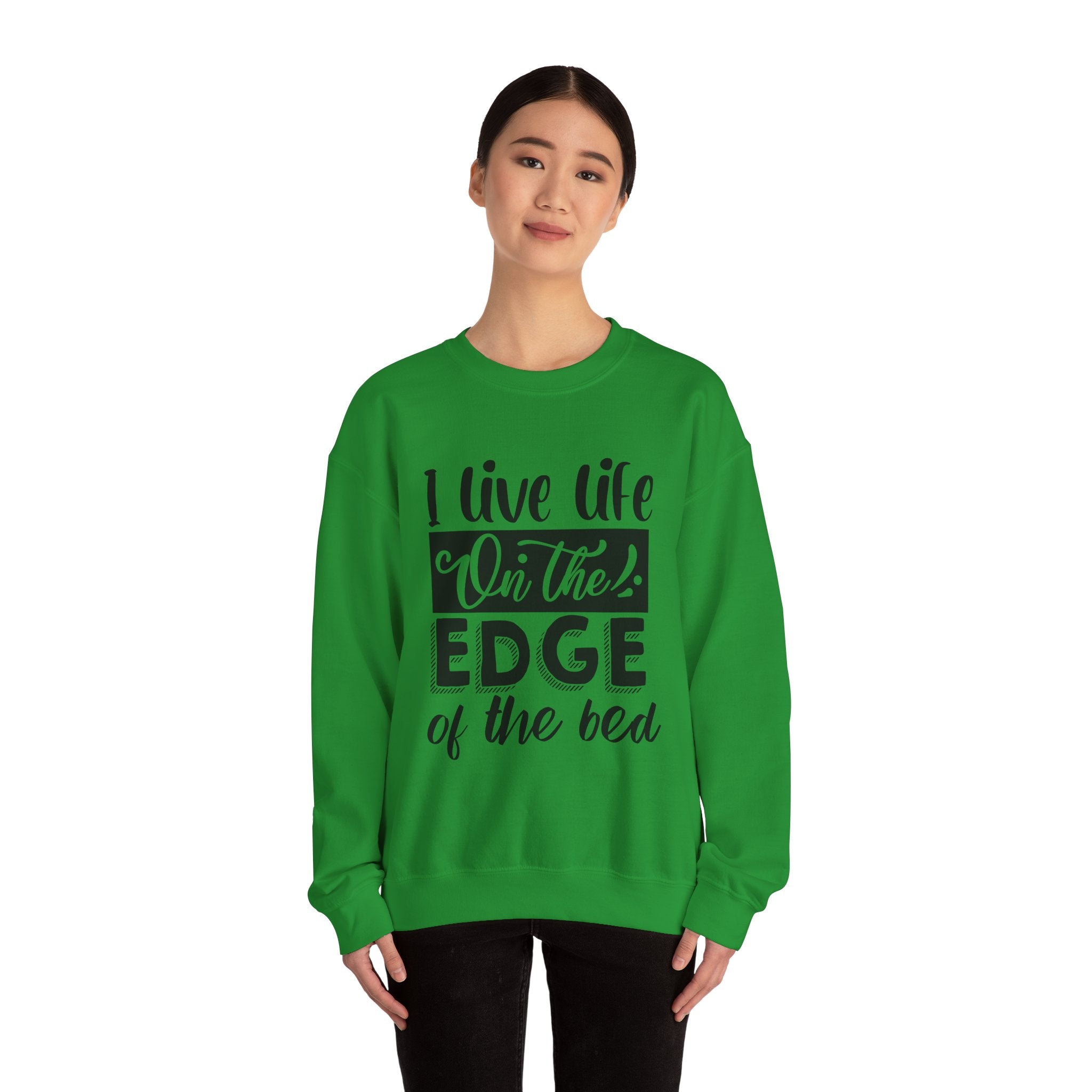 I Live Life On The Edge Of The Bed Unisex Heavy Blend Crewneck Sweatshirt