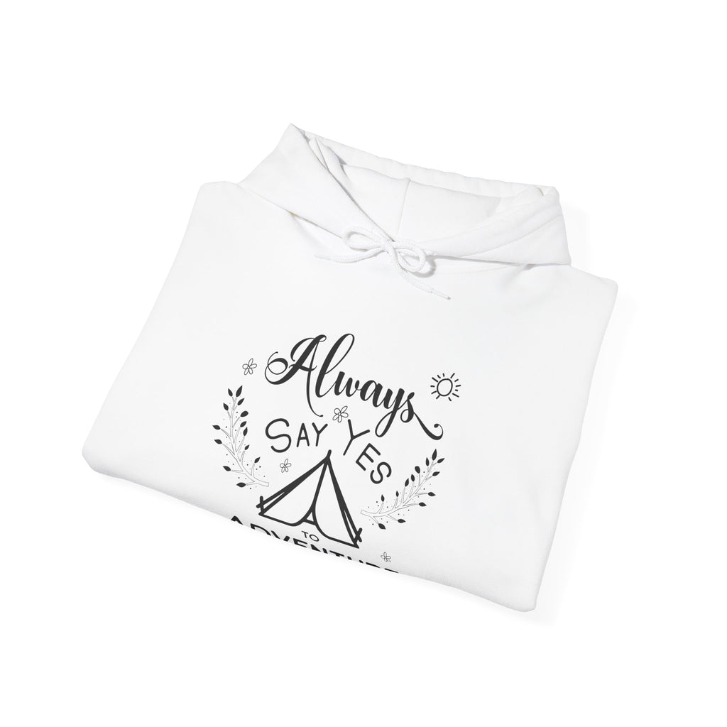 Always Say Yes To Adventure Unisex Heavy Blend Hooded Sweatshirt