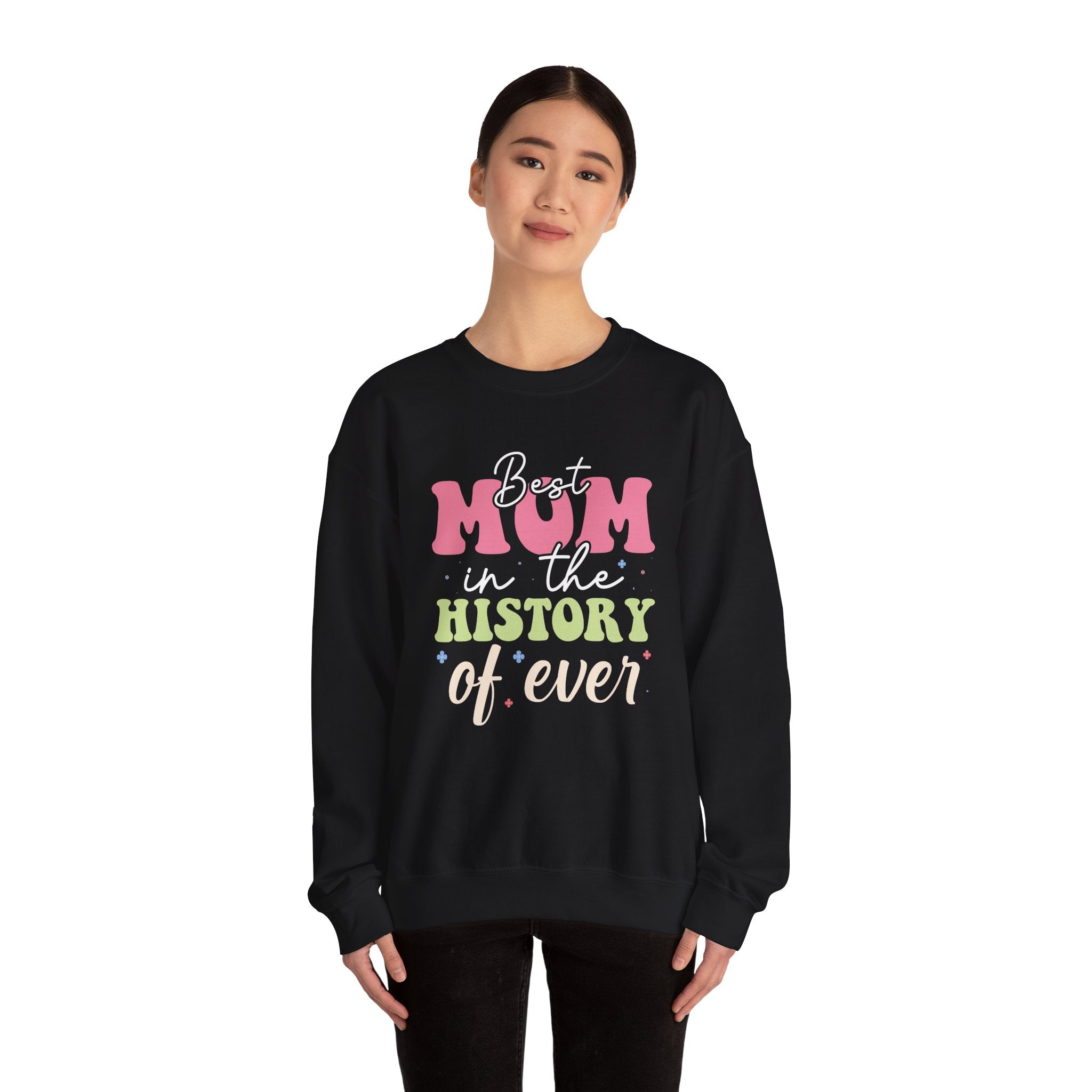 Best Mom In The History Of Ever Unisex Heavy Blend Crewneck Sweatshirt