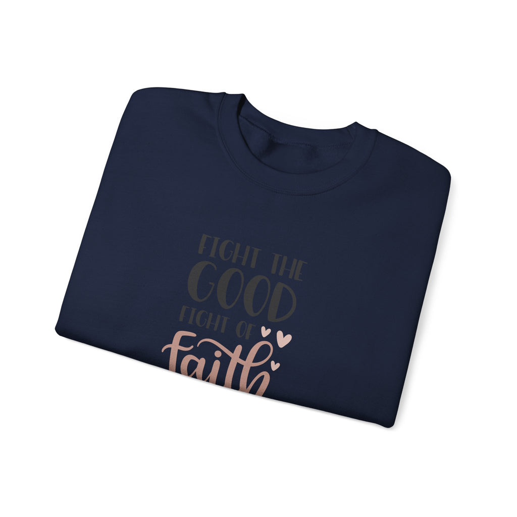 Fight The Good Fight Of Faith Unisex Heavy Blend Crewneck Sweatshirt