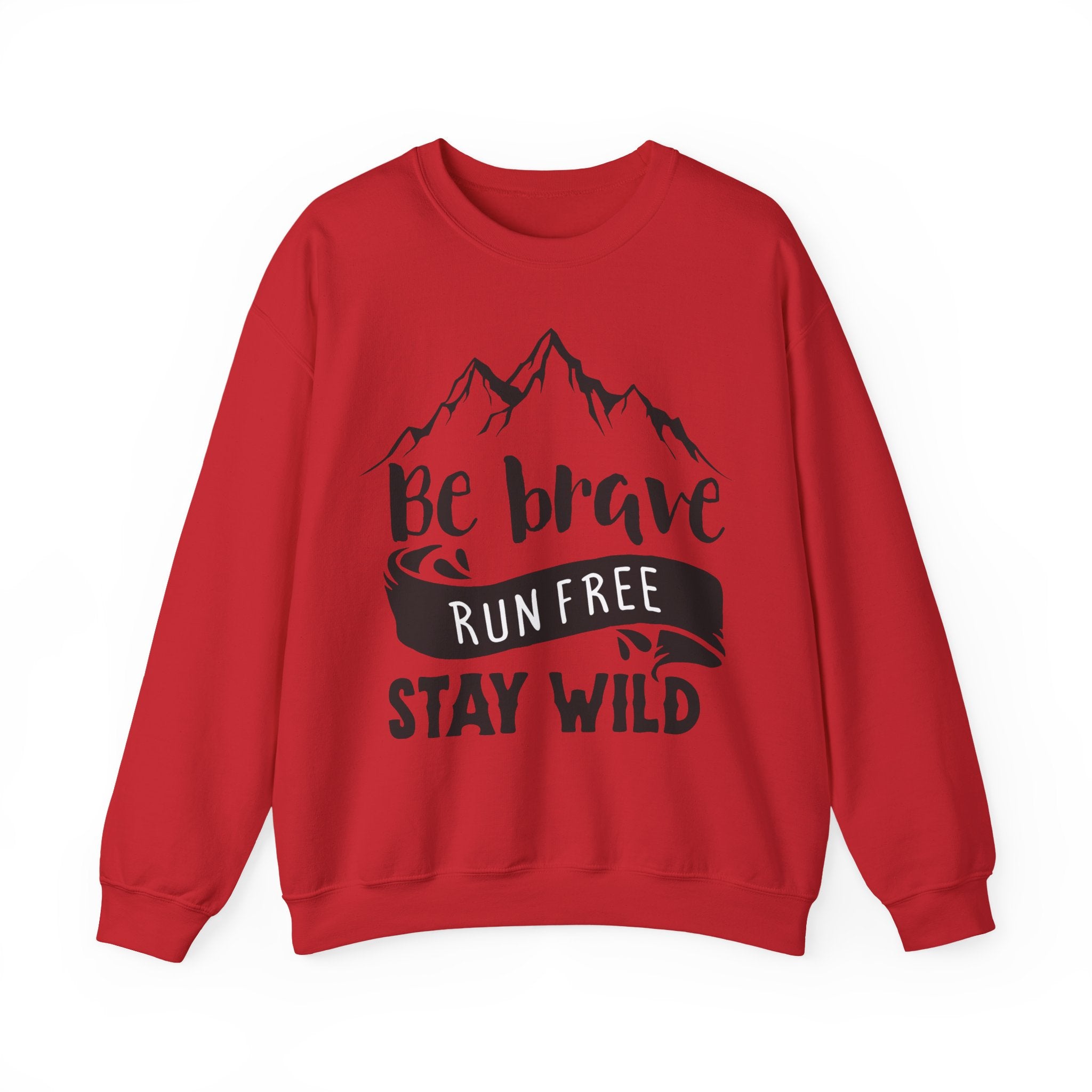 Be Brave Run Free Stay Wild Unisex Heavy Blend Crewneck Sweatshirt