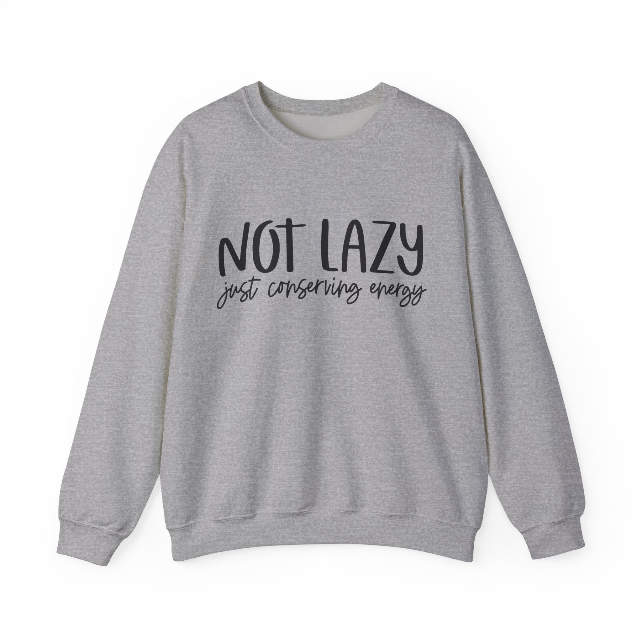 Not Lazy Just Conserving Energy Unisex Heavy Blend Crewneck Sweatshirt