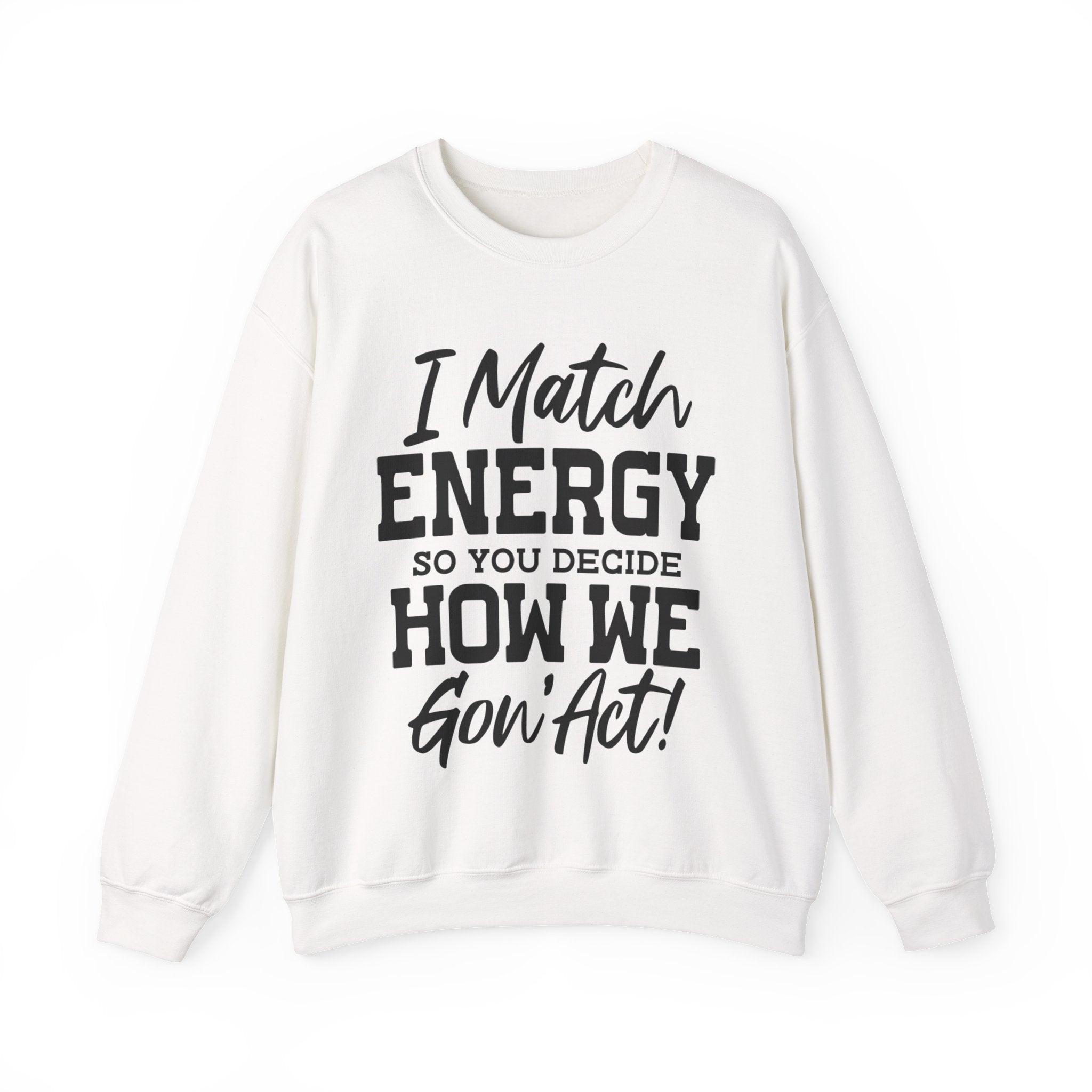 I Match Energy Unisex Heavy Blend Crewneck Sweatshirt for Ultimate Comfort