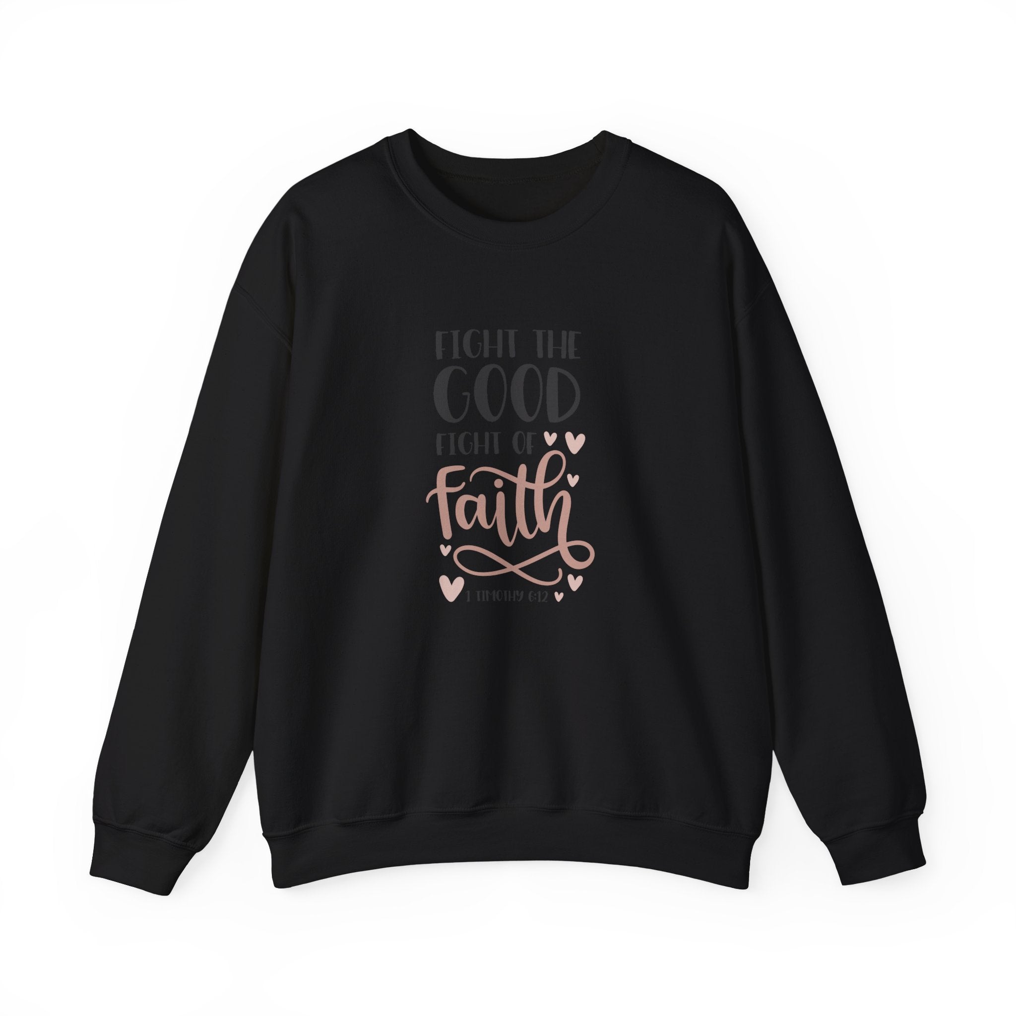 Fight The Good Fight Of Faith Unisex Heavy Blend Crewneck Sweatshirt