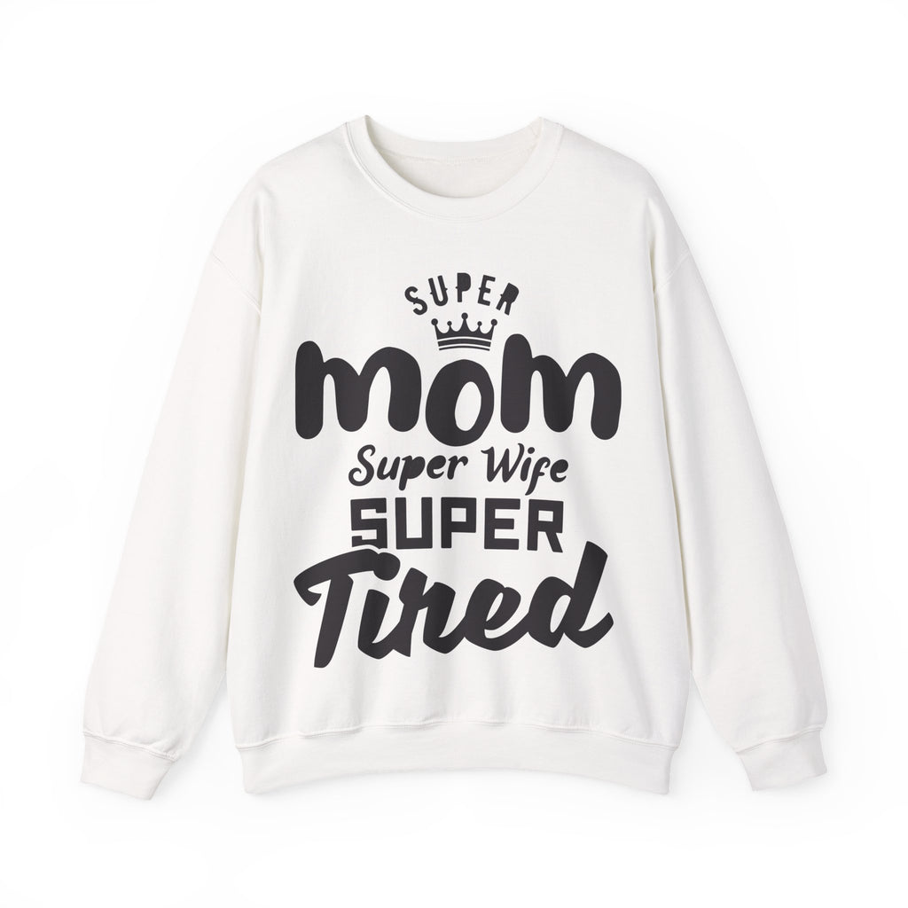 Super Mom Super Wife Super Tired Unisex Heavy Blend Crewneck Sweatshirt
