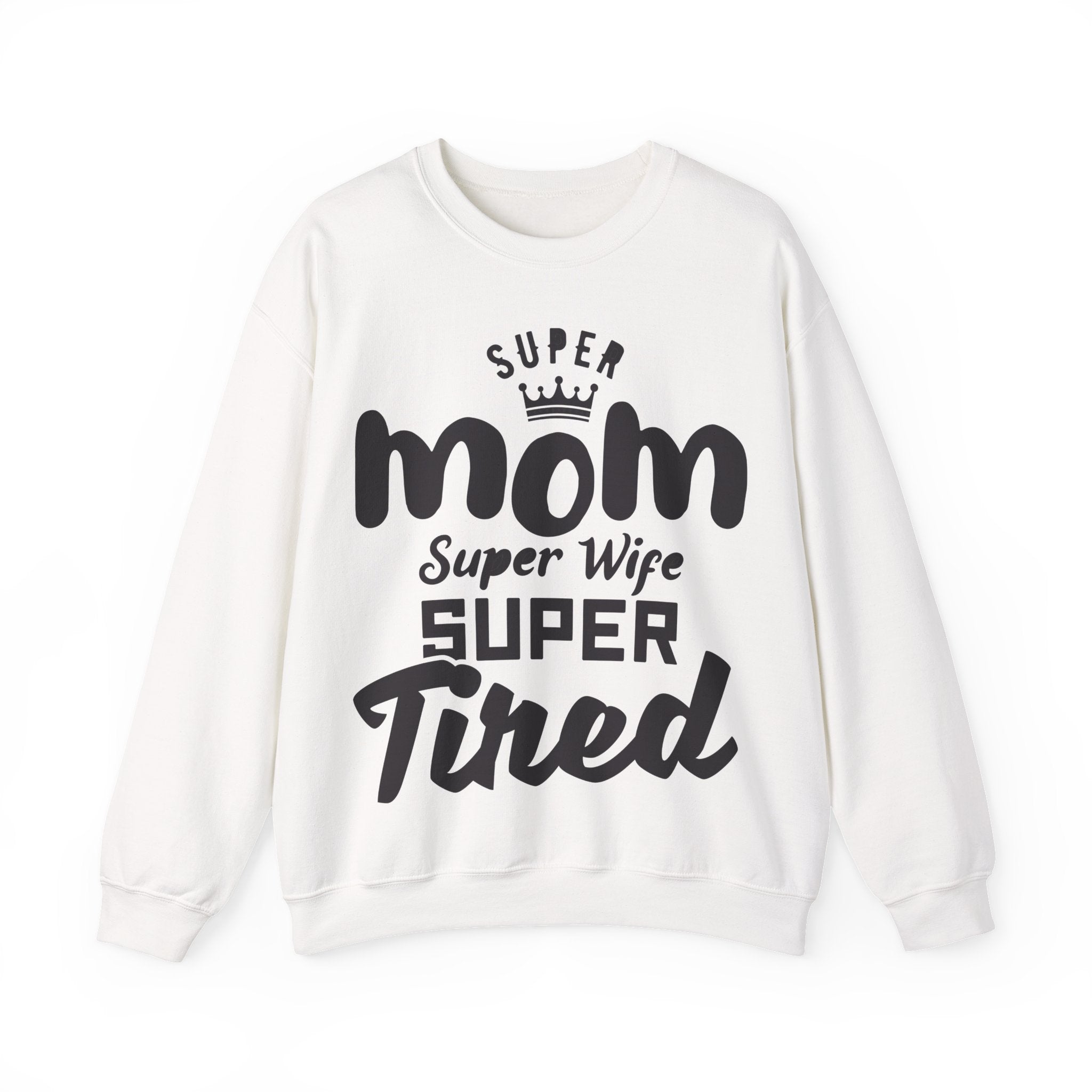 Super Mom Super Wife Super Tired Unisex Heavy Blend Crewneck Sweatshirt