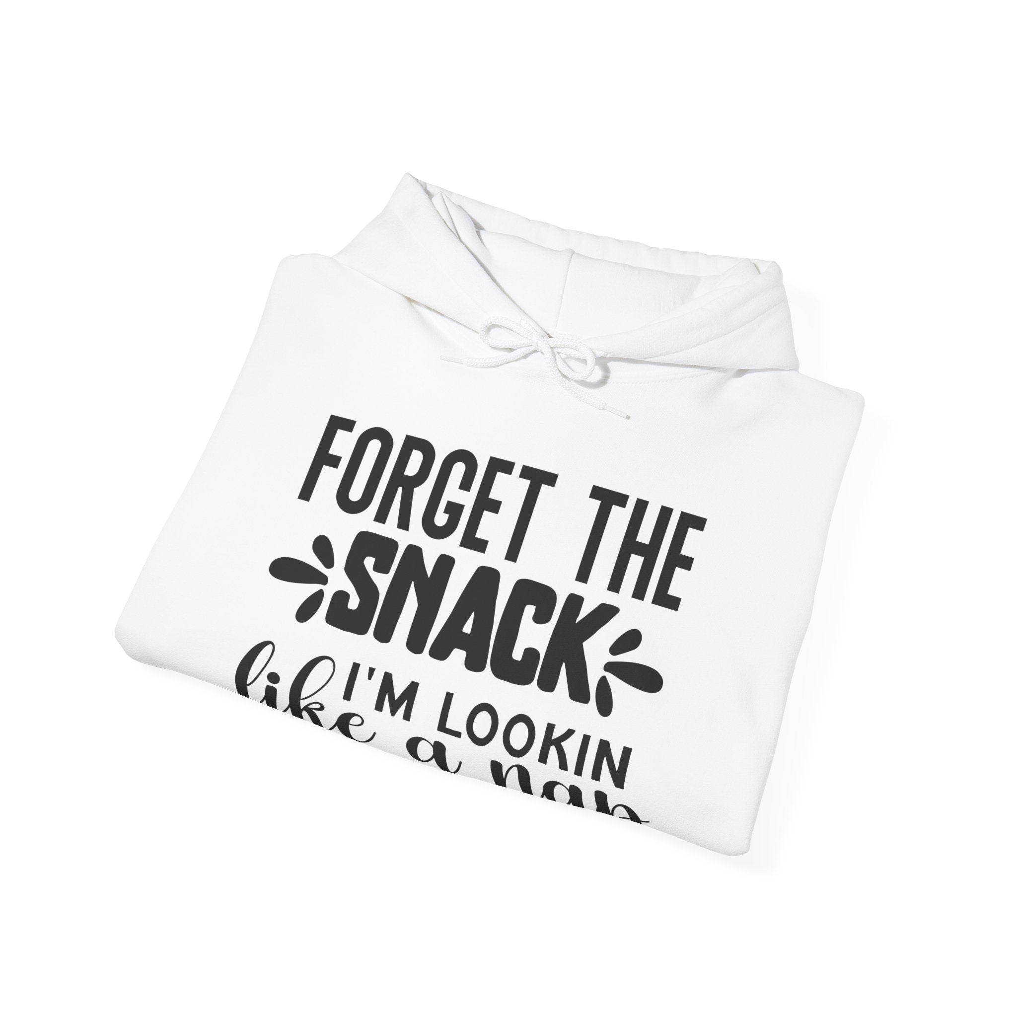 Forget The Snack I Am Lookin Like A Nap Unisex Heavy Blend Hooded Sweatshirt