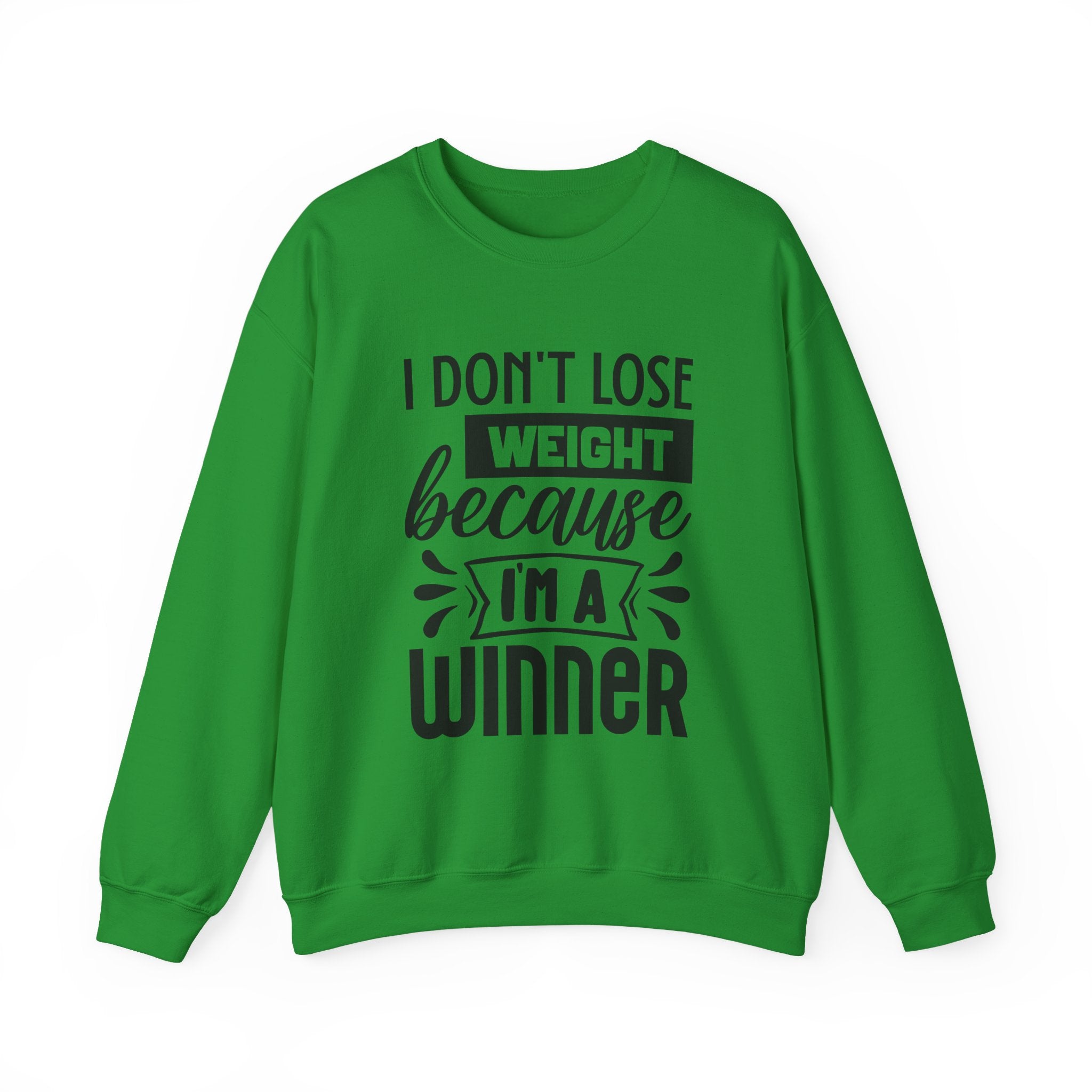I Don't Lose Weight Because I'm A Winner Unisex Heavy Blend Crewneck Sweatshirt