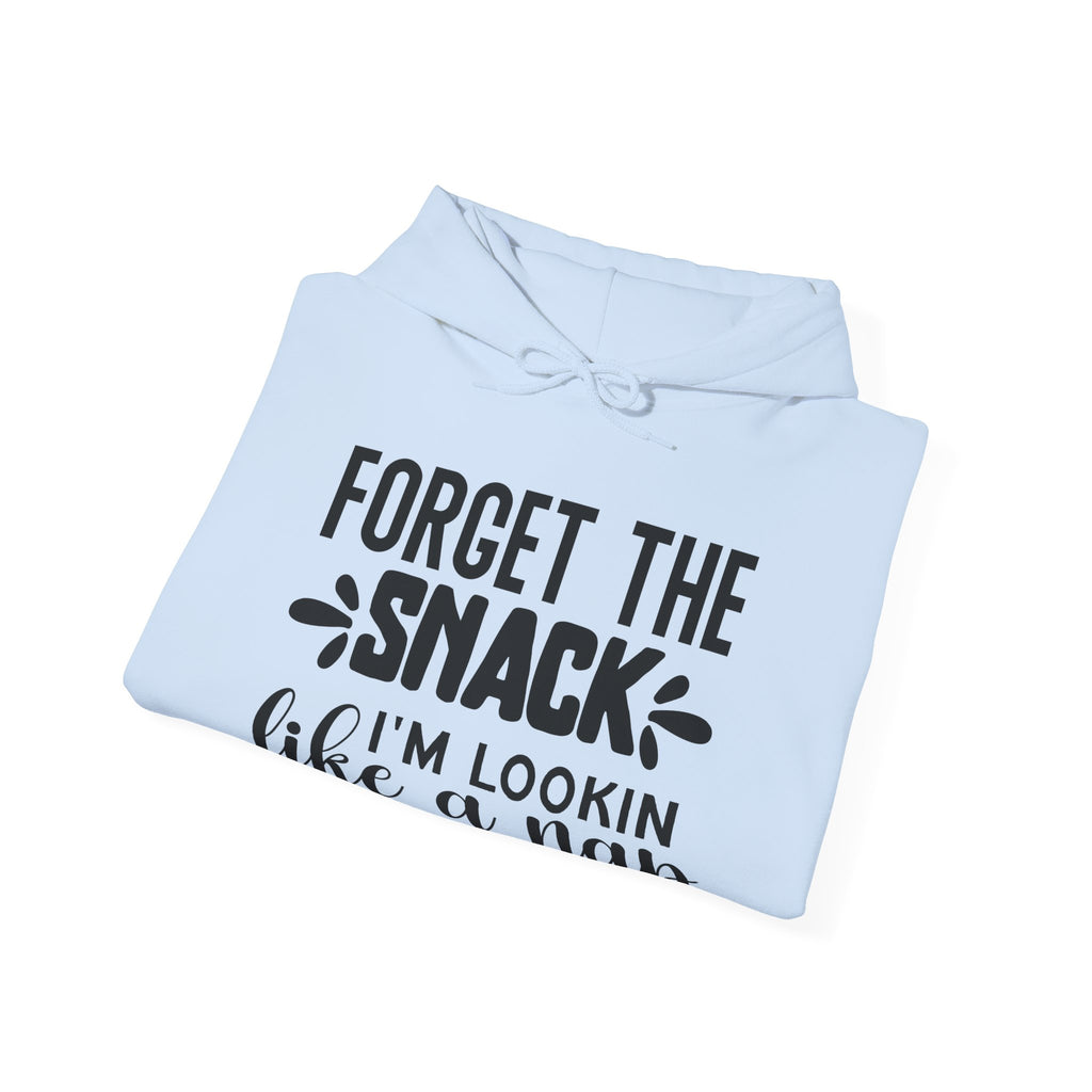 Forget The Snack I Am Lookin Like A Nap Unisex Heavy Blend Hooded Sweatshirt