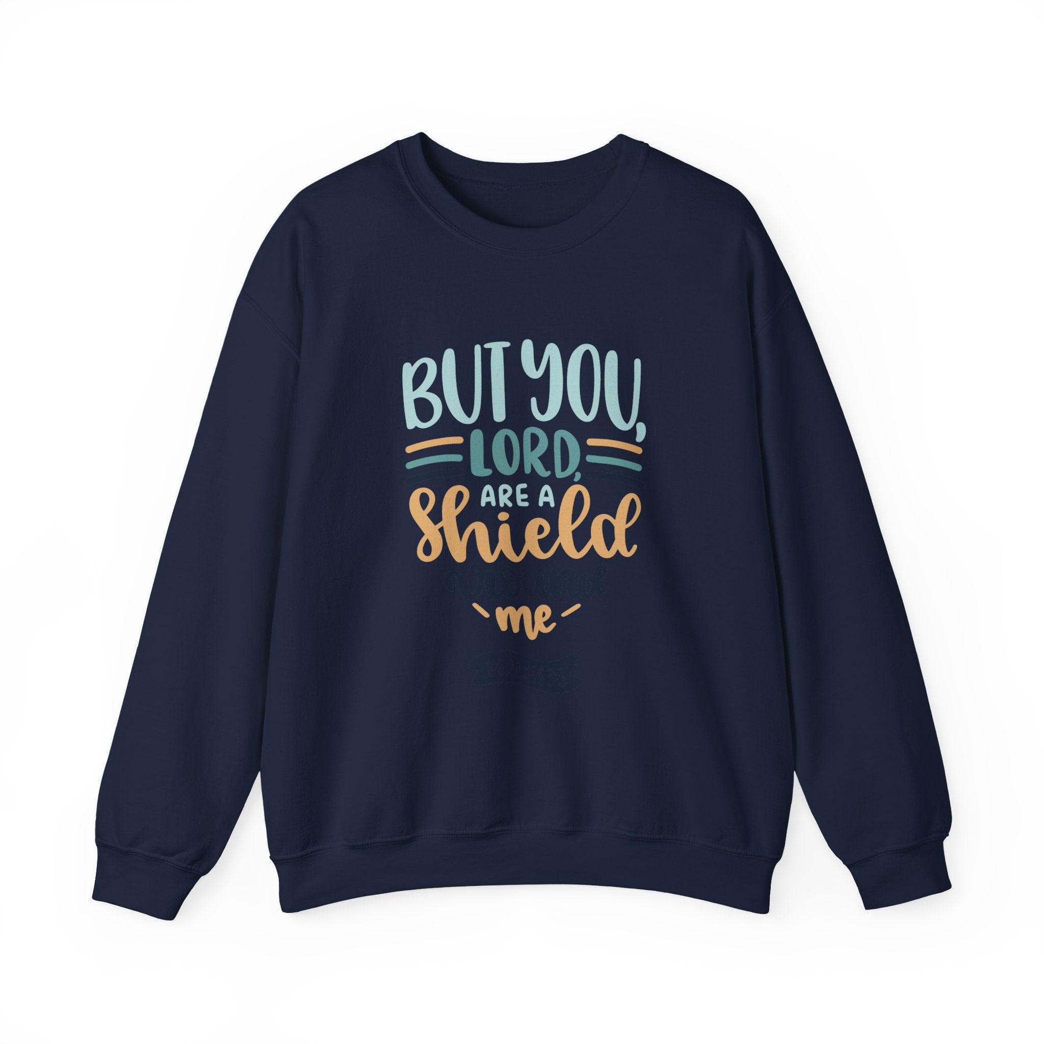 But You Lord Are A Shield Around Me Psalms 3 3 Unisex Heavy Blend Crewneck Sweatshirt