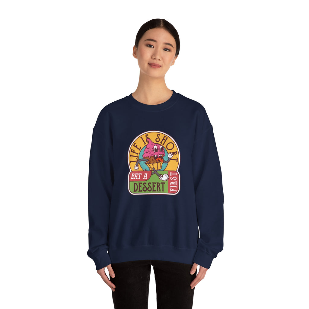 Life Is Short Eat A Dessert First Unisex Heavy Blend Crewneck Sweatshirt