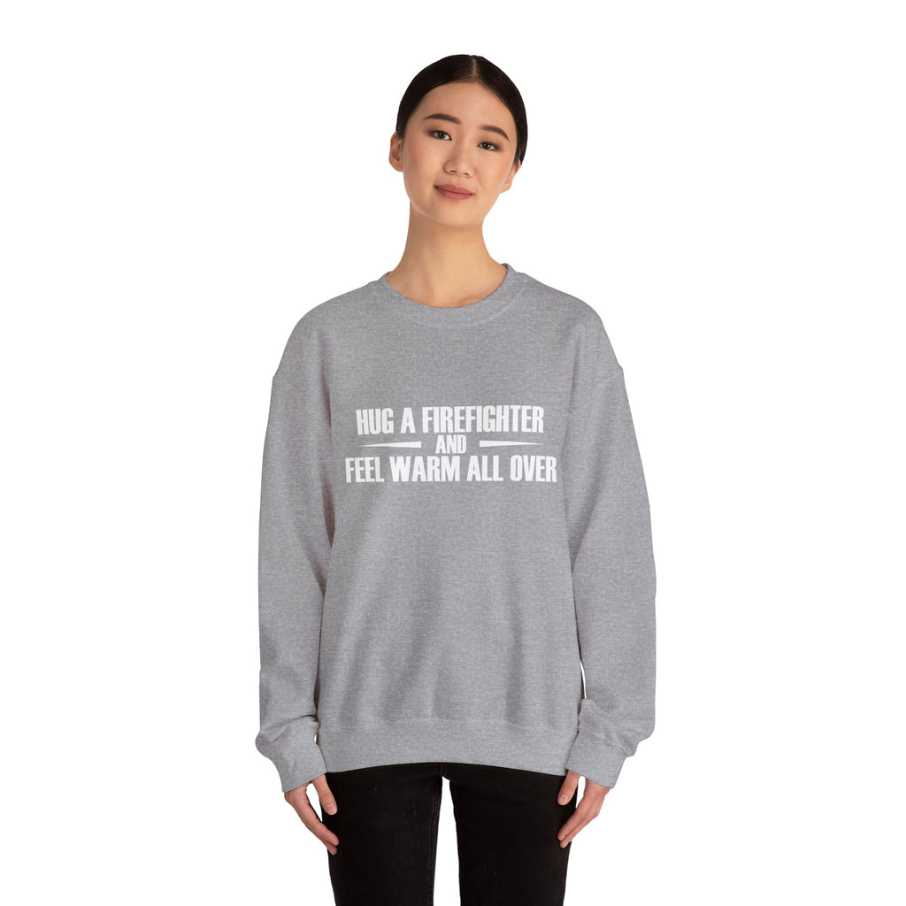 Hug A Firefighter Unisex Heavy Blend Crewneck Sweatshirt For Ultimate Comfort