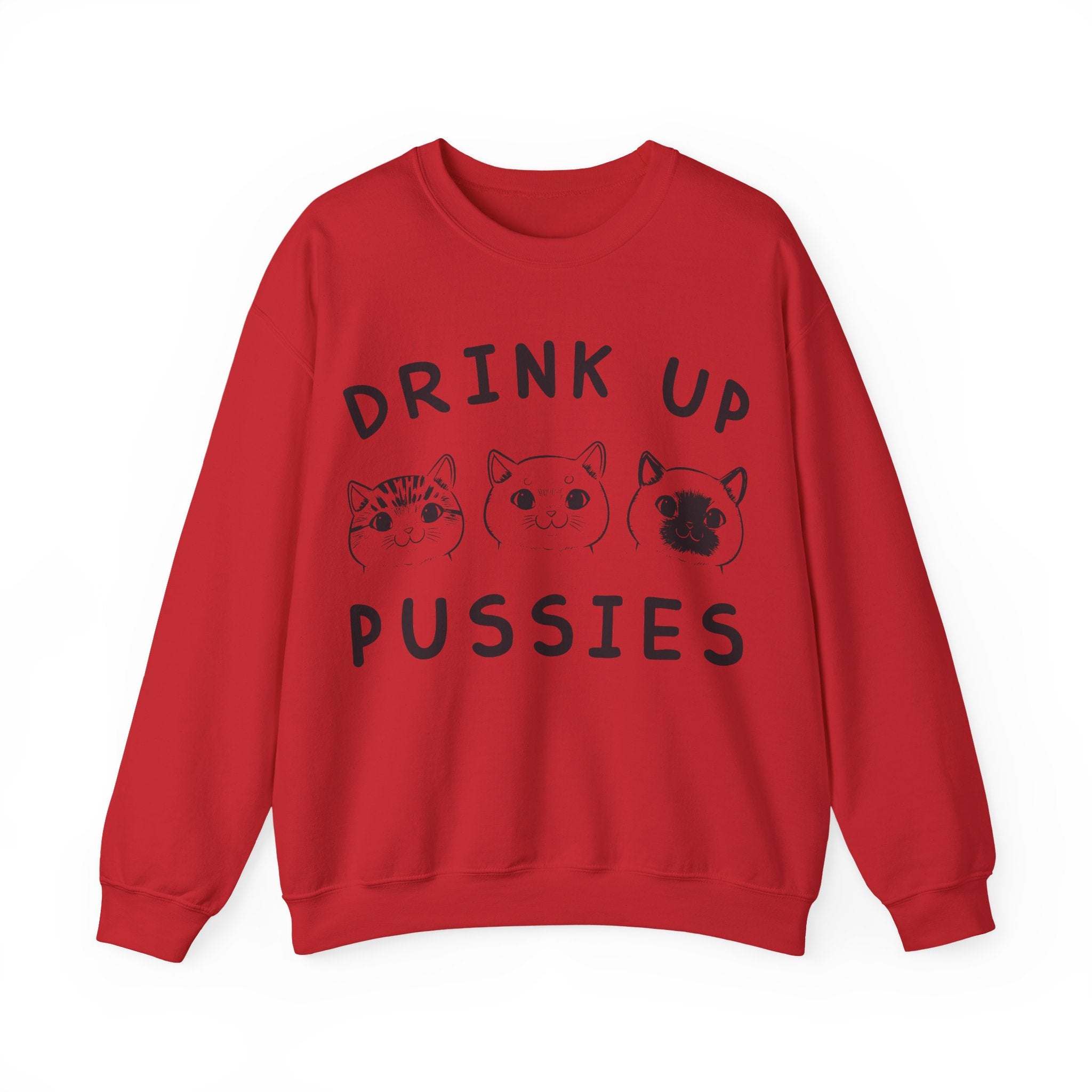 Drink Up Pussies Unisex Heavy Blend Crewneck Sweatshirt for Ultimate Comfort