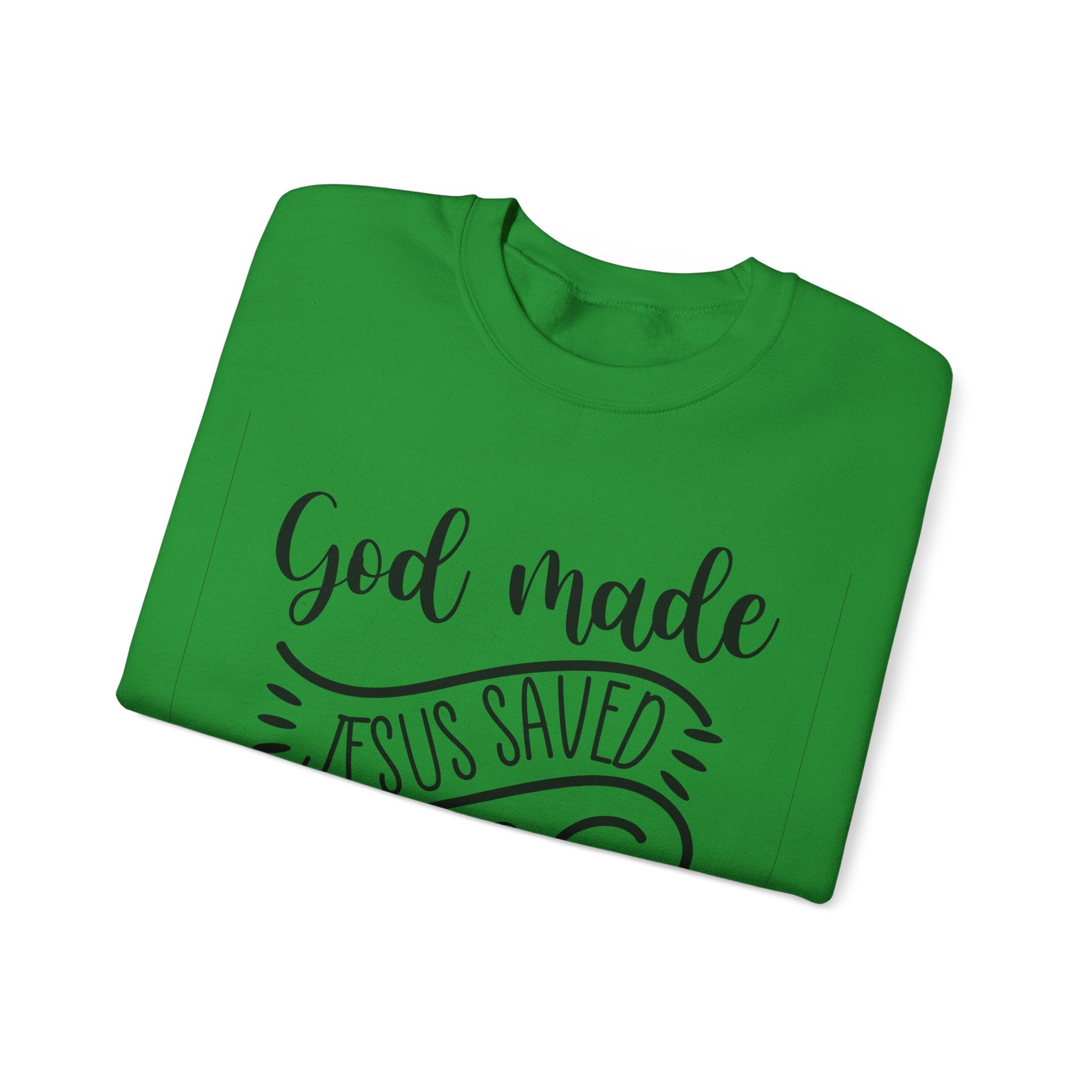 God Made Jesus Saved And Southern Raised Unisex Heavy Blend Crewneck Sweatshirt