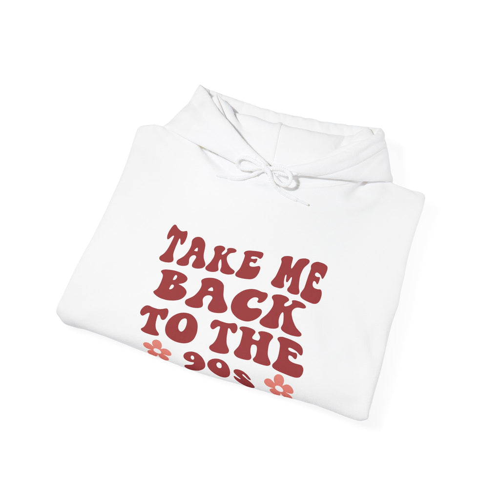 Take Me Back To The 90s Unisex Heavy Blend Hooded Sweatshirt