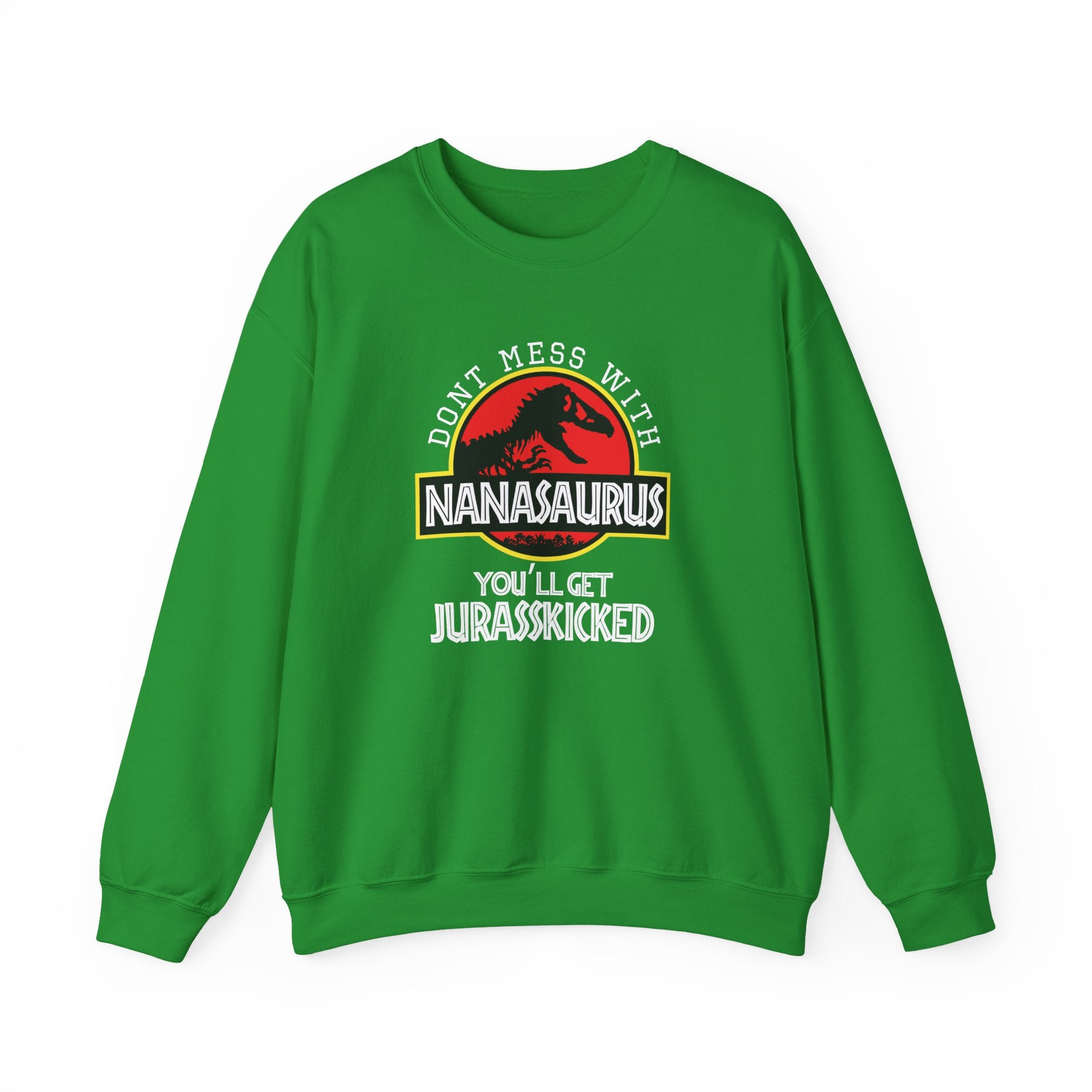 Dont Mess With Nana Youll Get Jurasskicked Unisex Heavy Blend Crewneck Sweatshirt