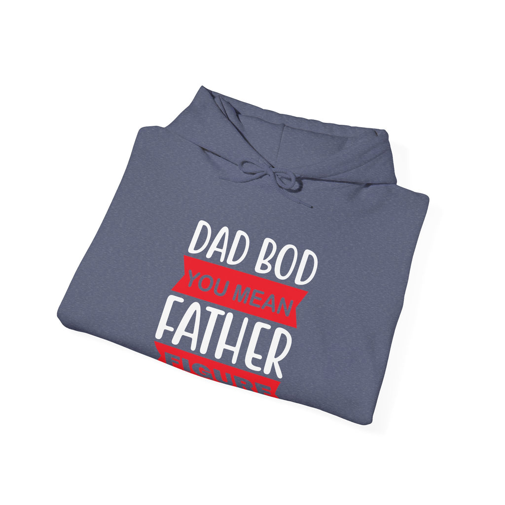 Dad Bod You Mean Father Figure Unisex Heavy Blend Hooded Sweatshirt