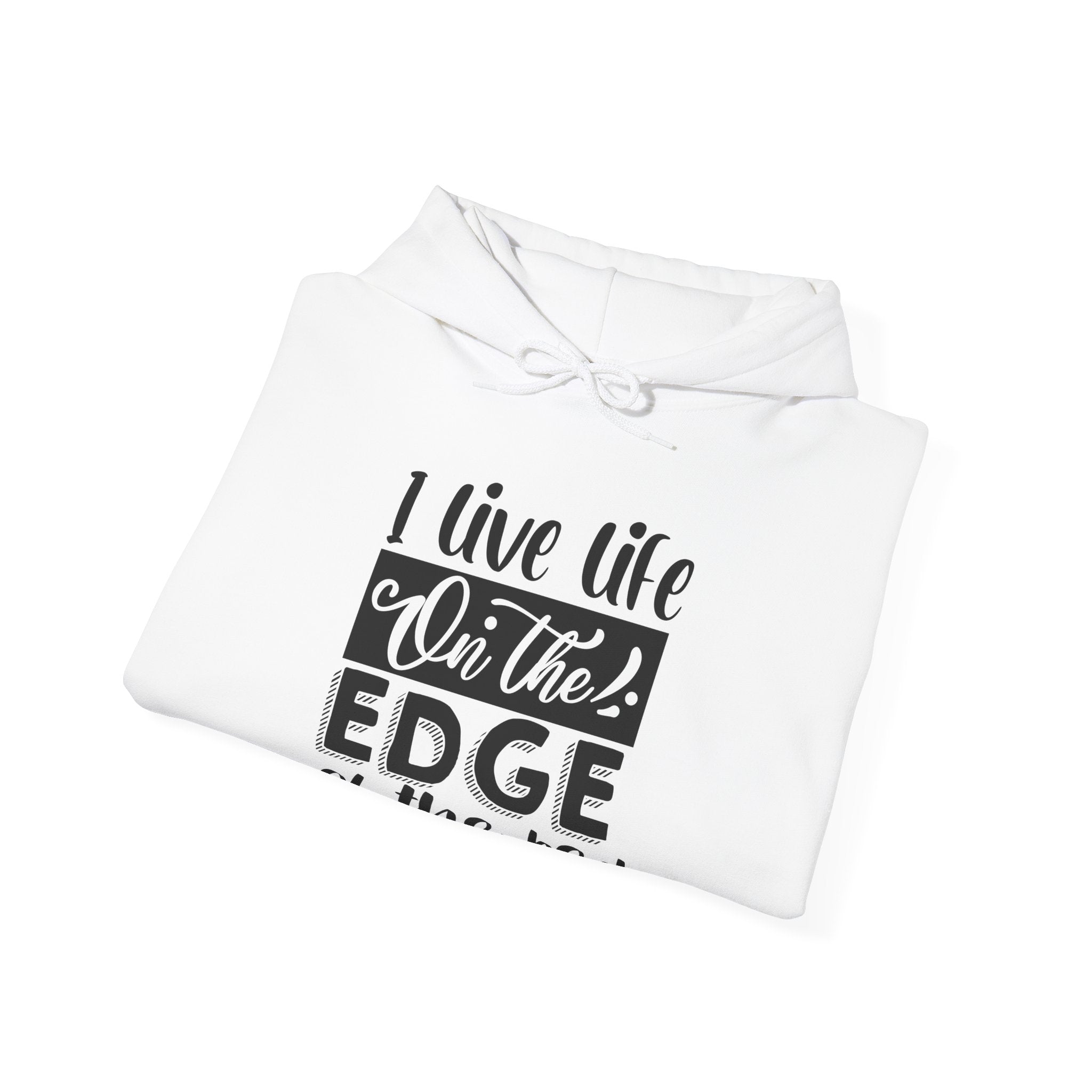 I Live Life On The Edge Of The Bed Unisex Heavy Blend Hooded Sweatshirt
