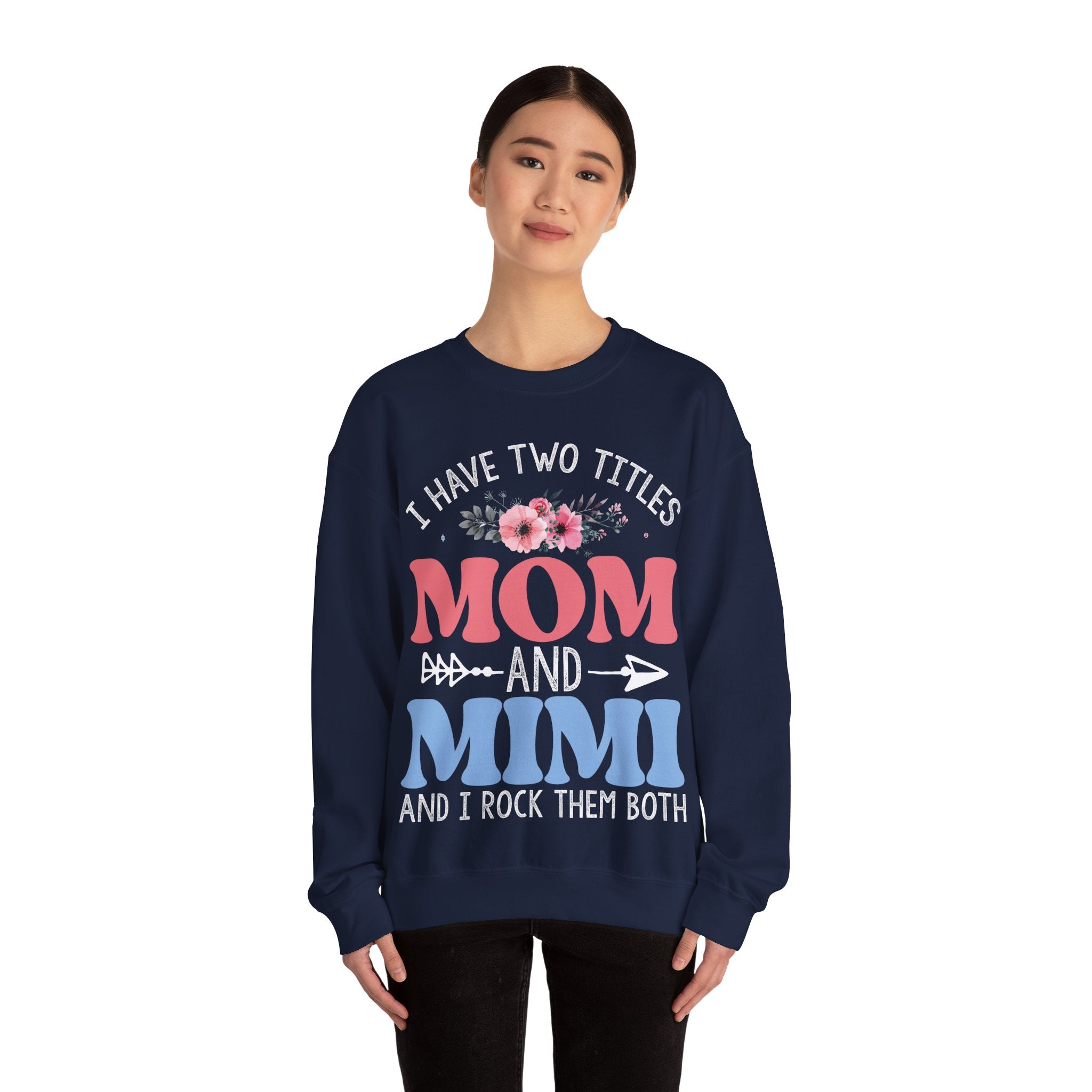 I Have Two Titles Mom And Mimi Cozy Crewneck Sweatshirt