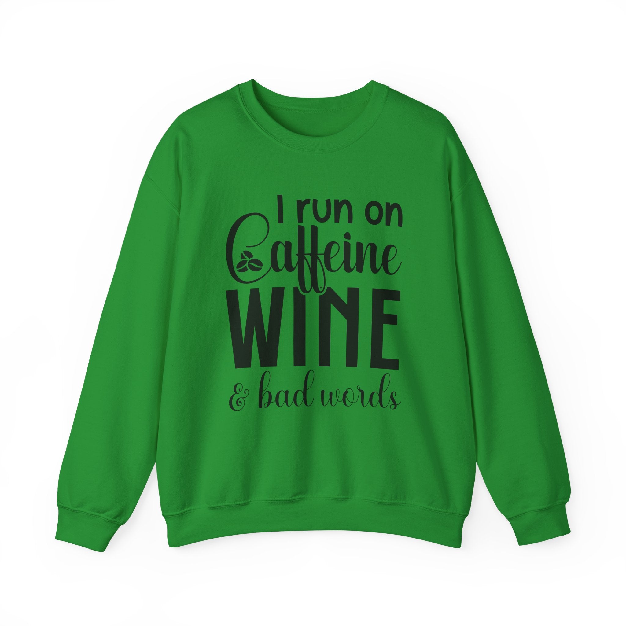 I Run On Caffeine Wine And Bad Words Unisex Heavy Blend Crewneck Sweatshirt