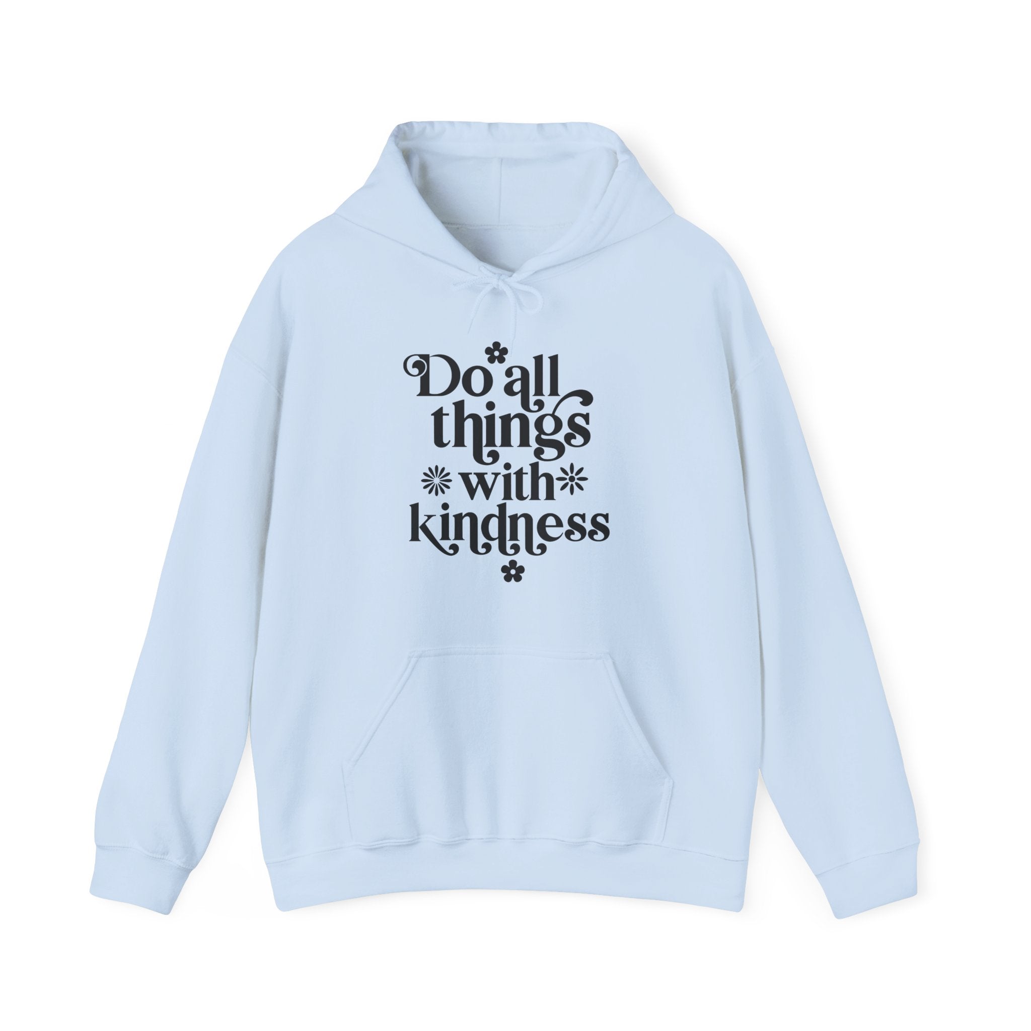 Do All Things With Kindness Unisex Heavy Blend Hooded Sweatshirt