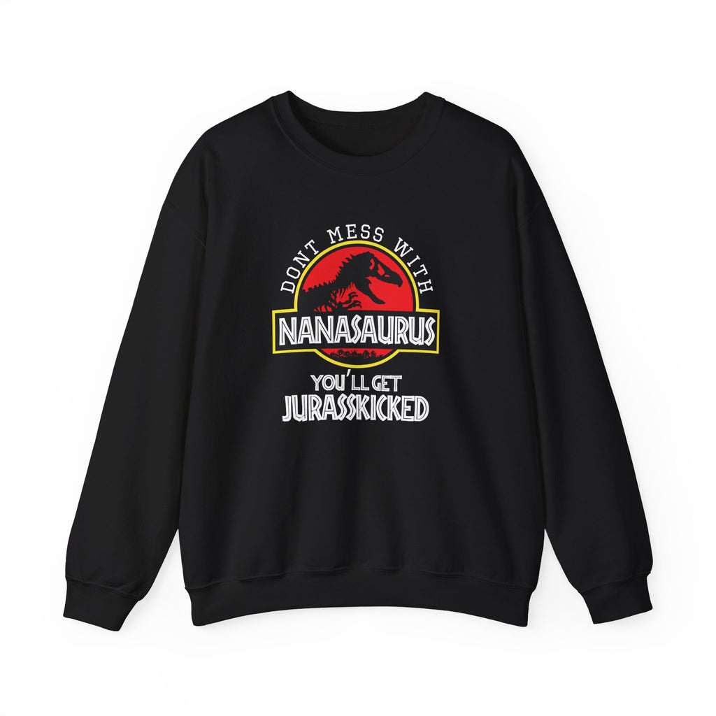 Dont Mess With Nana Youll Get Jurasskicked Unisex Heavy Blend Crewneck Sweatshirt
