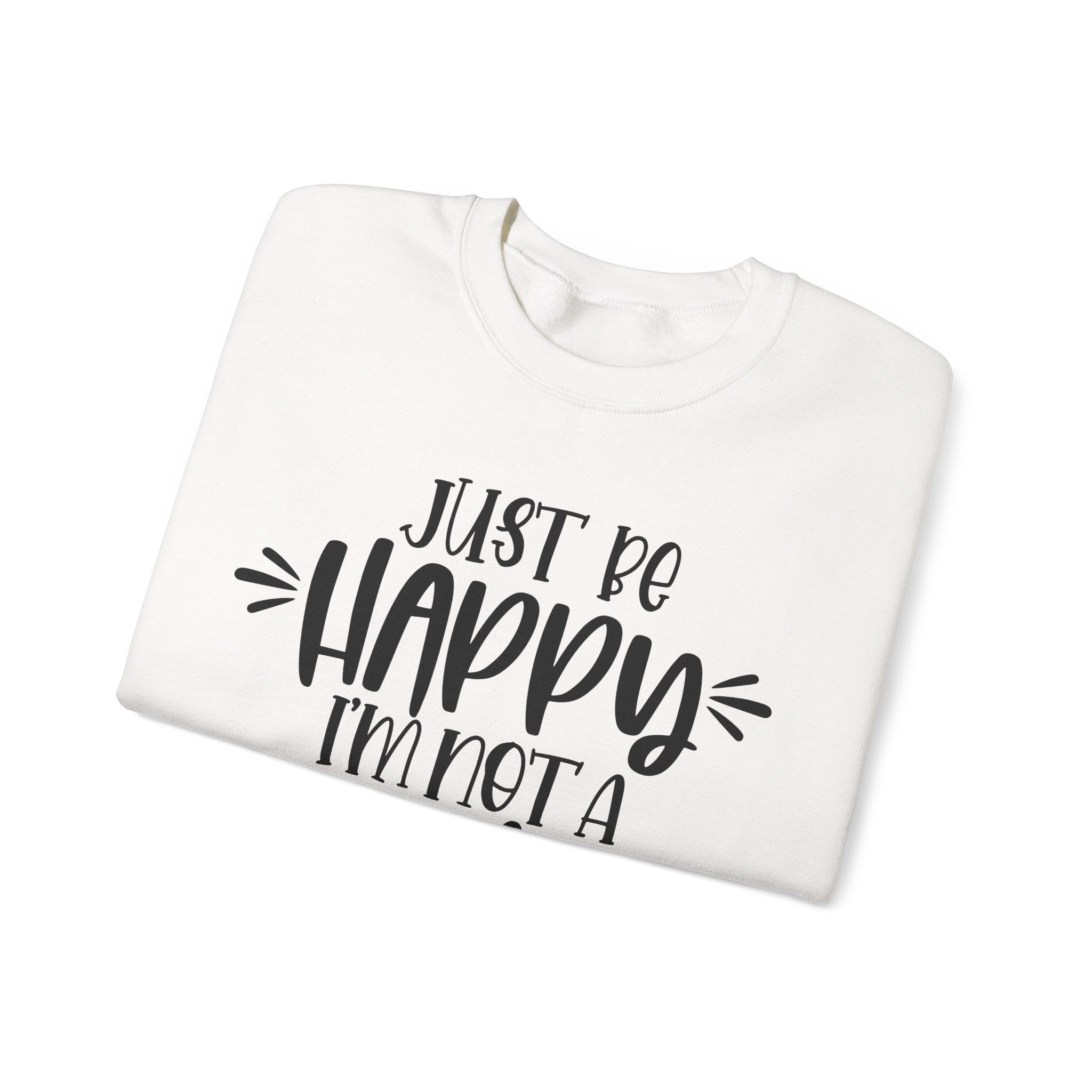 Just Be Happy I Am Not A Twin Unisex Heavy Blend Crewneck Sweatshirt