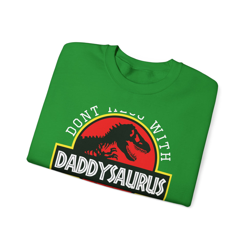 Dont Mess With Daddy Jurasskicked Unisex Heavy Blend Crewneck Sweatshirt