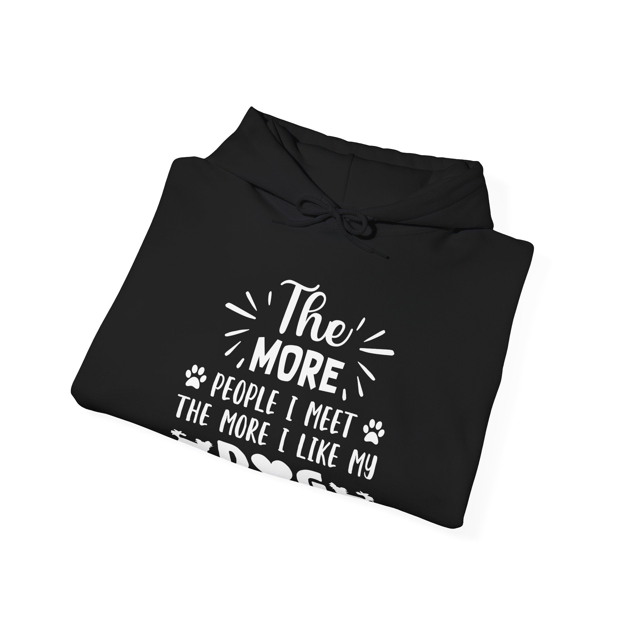 The More People I Meet The More I Like My Dog Unisex Heavy Blend Hooded Sweatshirt