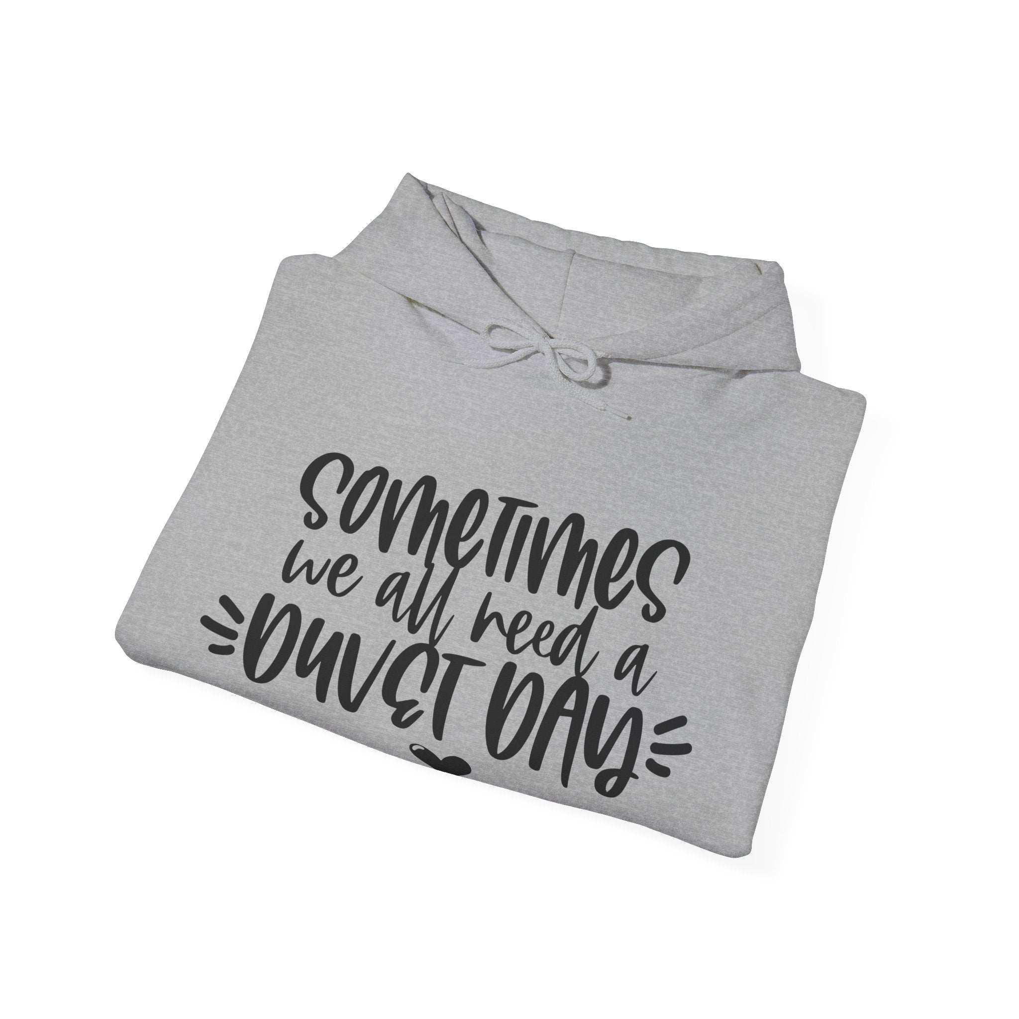 Sometimes We All Need A Duvet Day Unisex Heavy Blend Hooded Sweatshirt