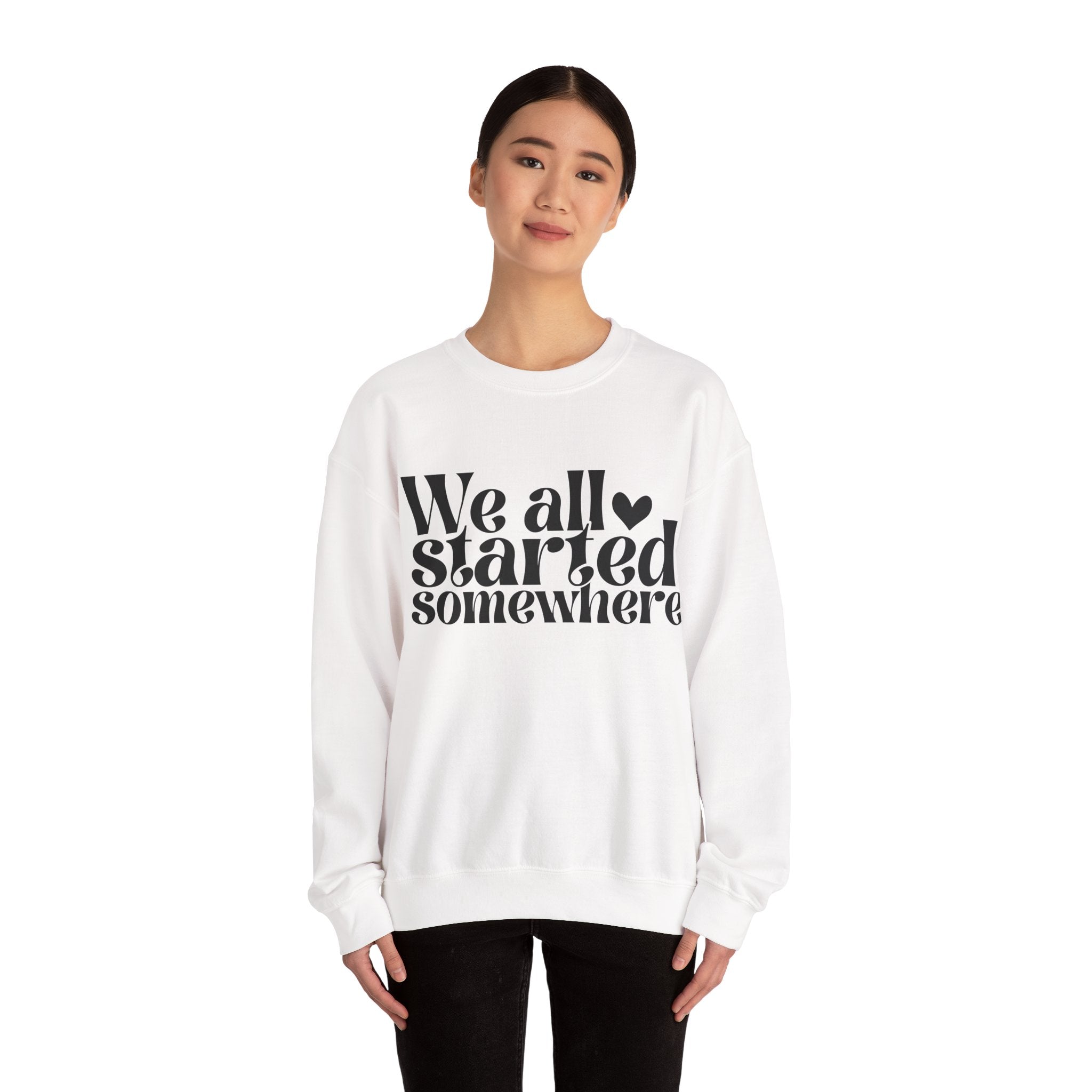 We All Started Somewhere Unisex Heavy Blend Crewneck Sweatshirt