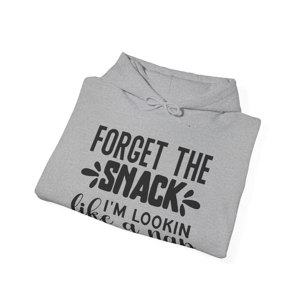 Forget The Snack I Am Lookin Like A Nap Unisex Heavy Blend Hooded Sweatshirt