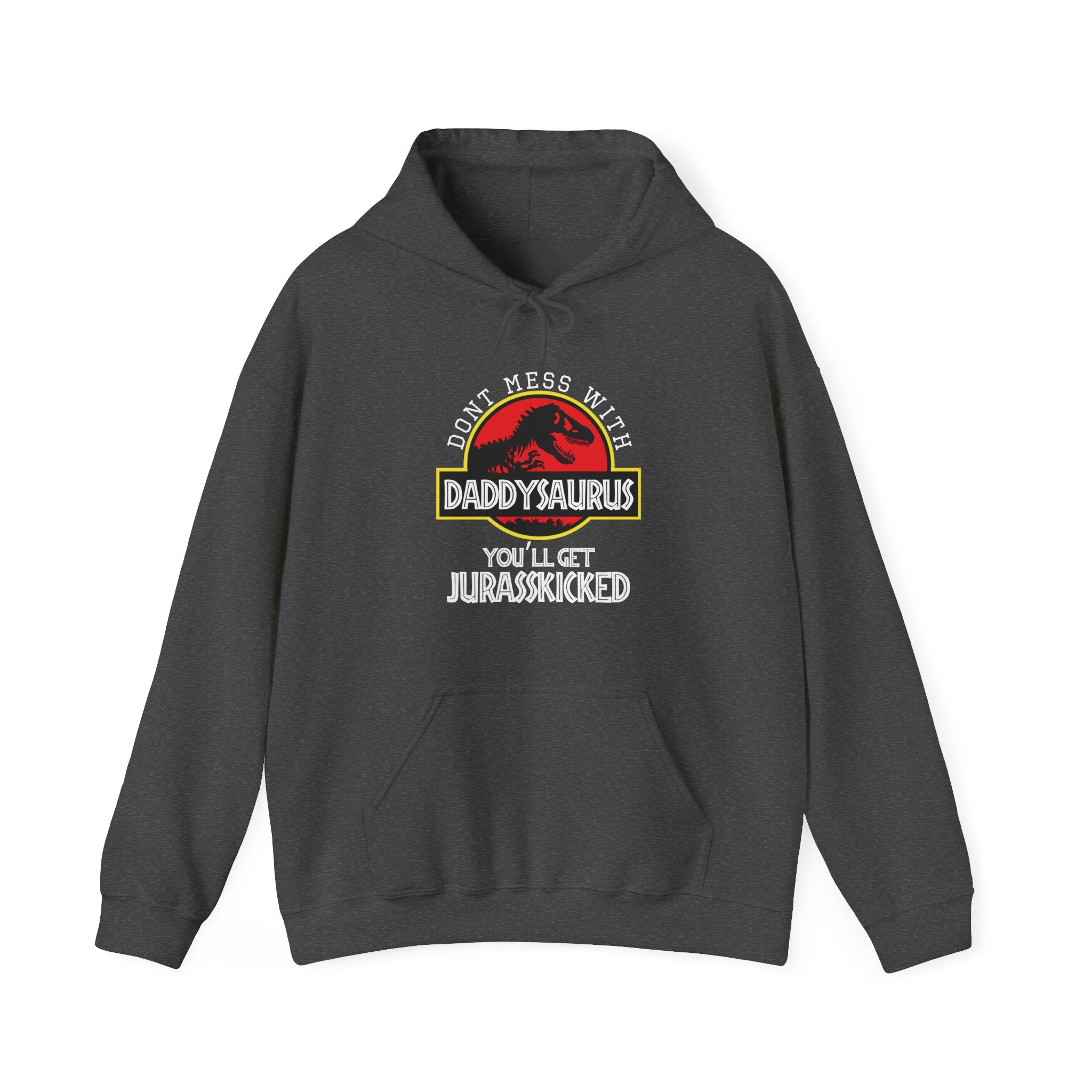 Dont Mess With Daddy Jurasskicked Unisex Heavy Blend Hooded Sweatshirt