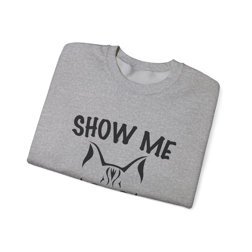 Show Me All Your Kitties Unisex Heavy Blend Crewneck Sweatshirt