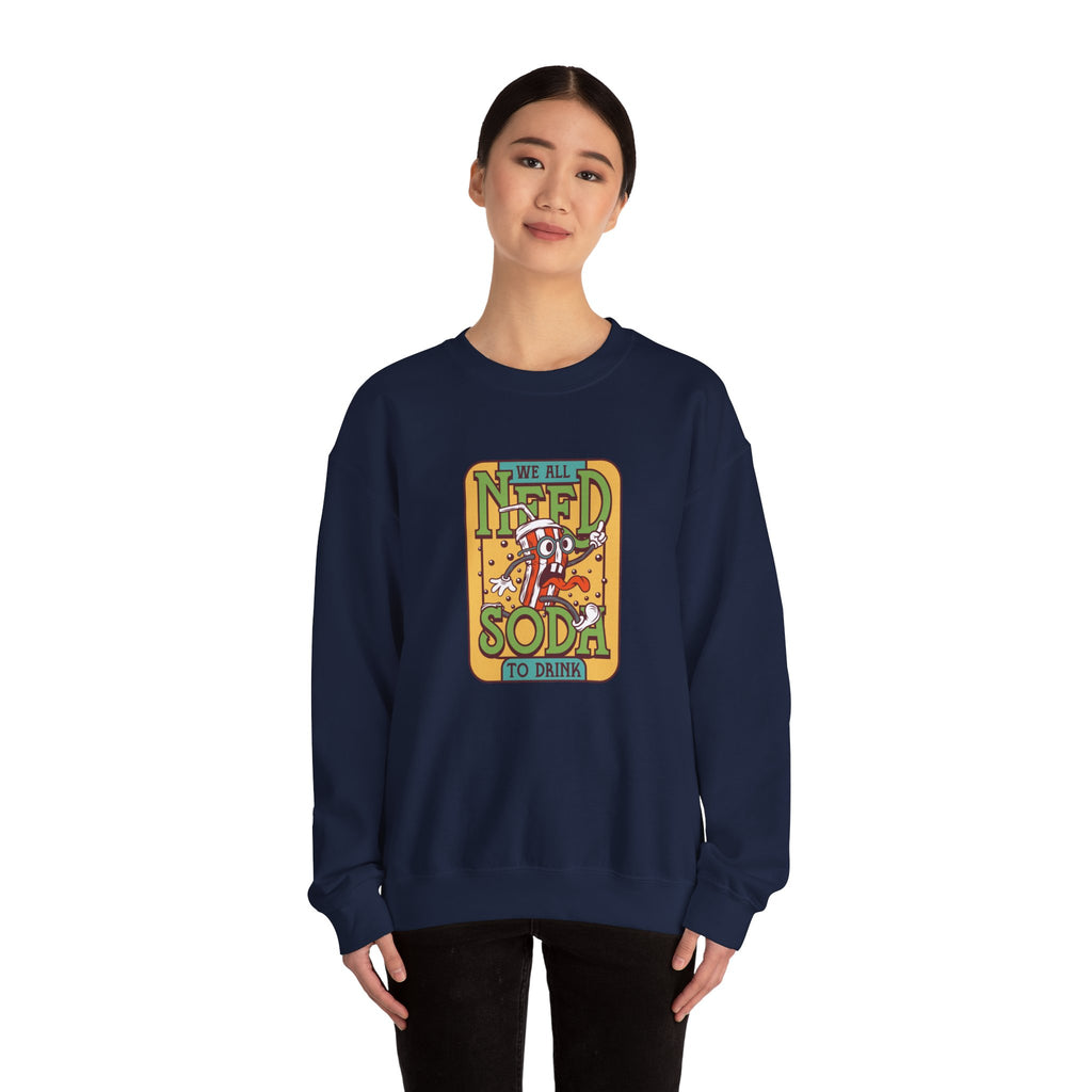 We All Need A Soda To Drink Unisex Heavy Blend Crewneck Sweatshirt
