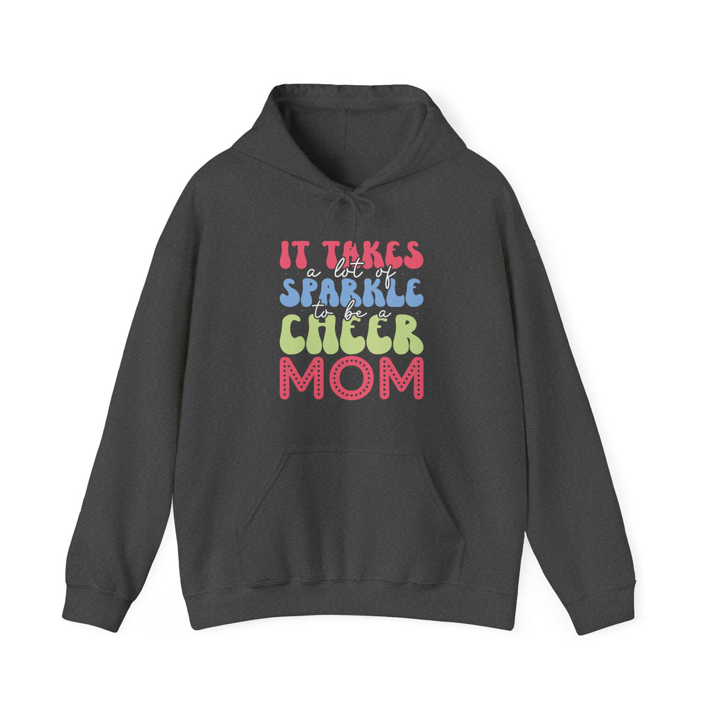 It Takes A Lot Of Sparkle To Be A Cheer Mom Unisex Heavy Blend Hooded Sweatshirt