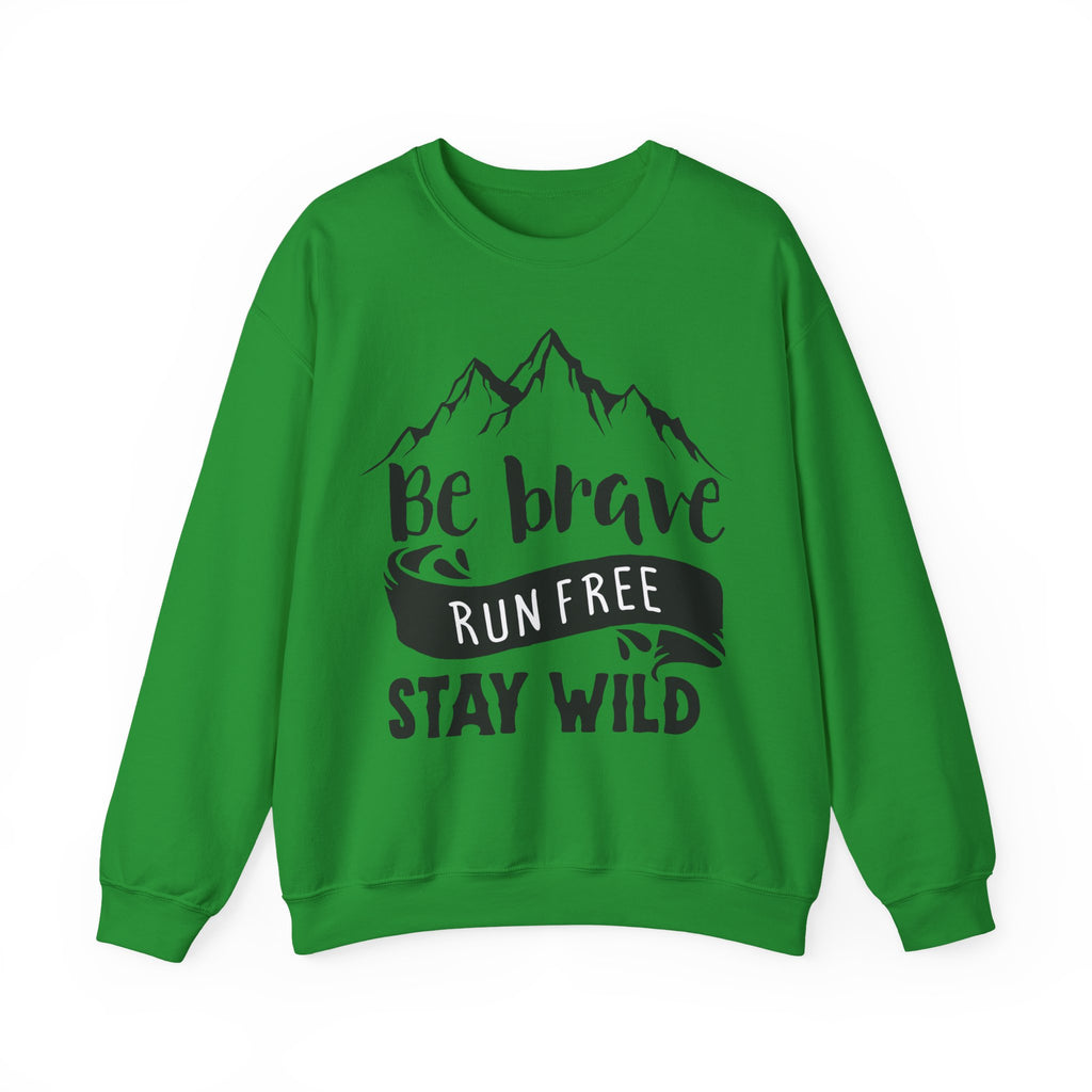 Be Brave Run Free Stay Wild Unisex Heavy Blend Crewneck Sweatshirt