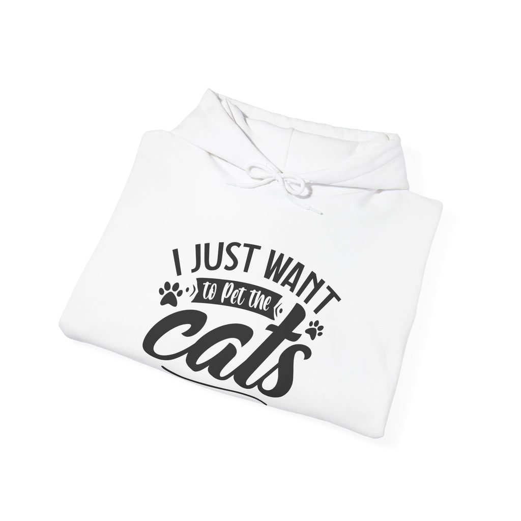 I Just Want To Pet The Cats Unisex Heavy Blend Hooded Sweatshirt