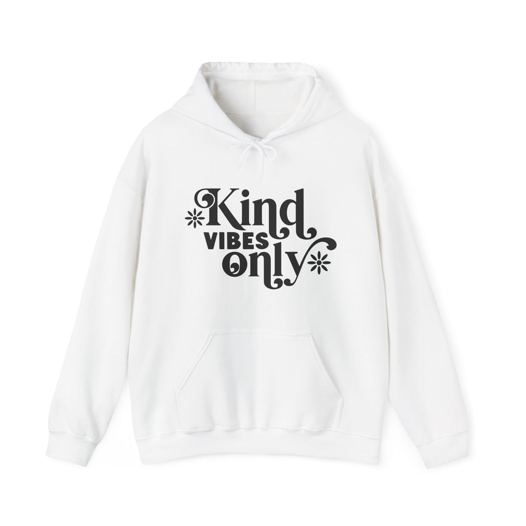 Kind Vibes Only Blend Hooded Sweatshirt for Ultimate Comfort and Style