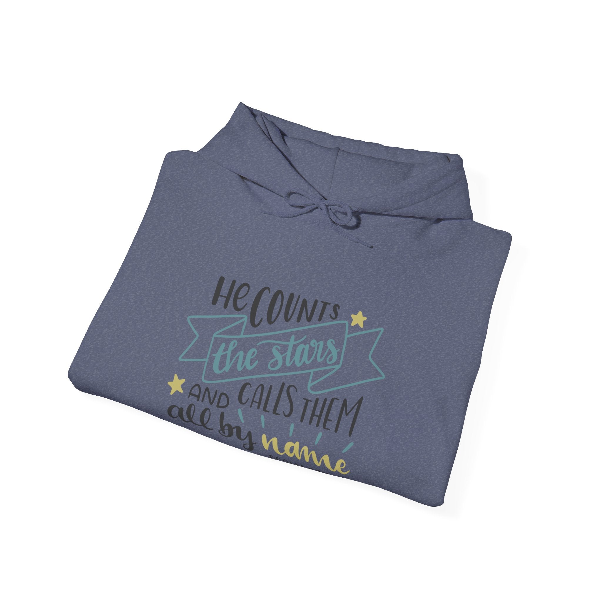 He Counts The Stars And Calls Them All By Name Psalm 147 4 Unisex Heavy Blend Hooded Sweatshirt