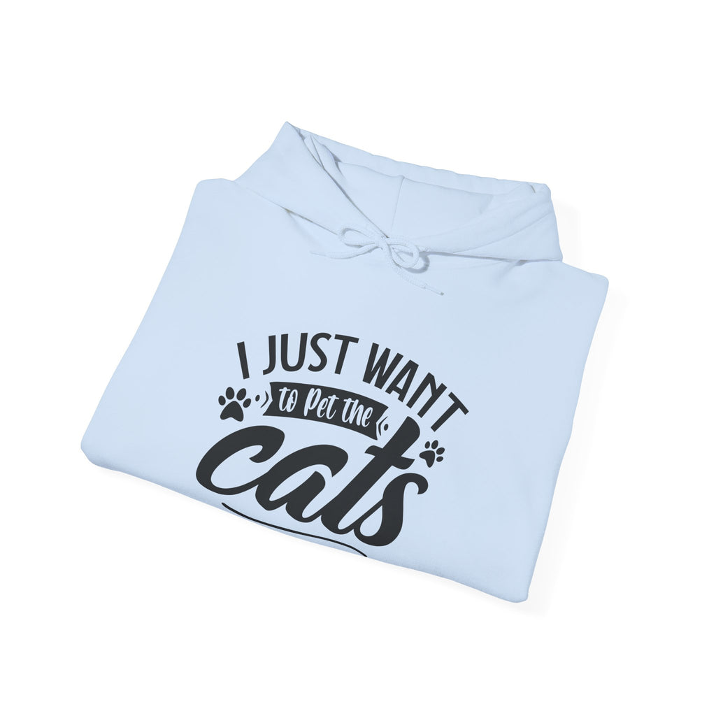 I Just Want To Pet The Cats Unisex Heavy Blend Hooded Sweatshirt