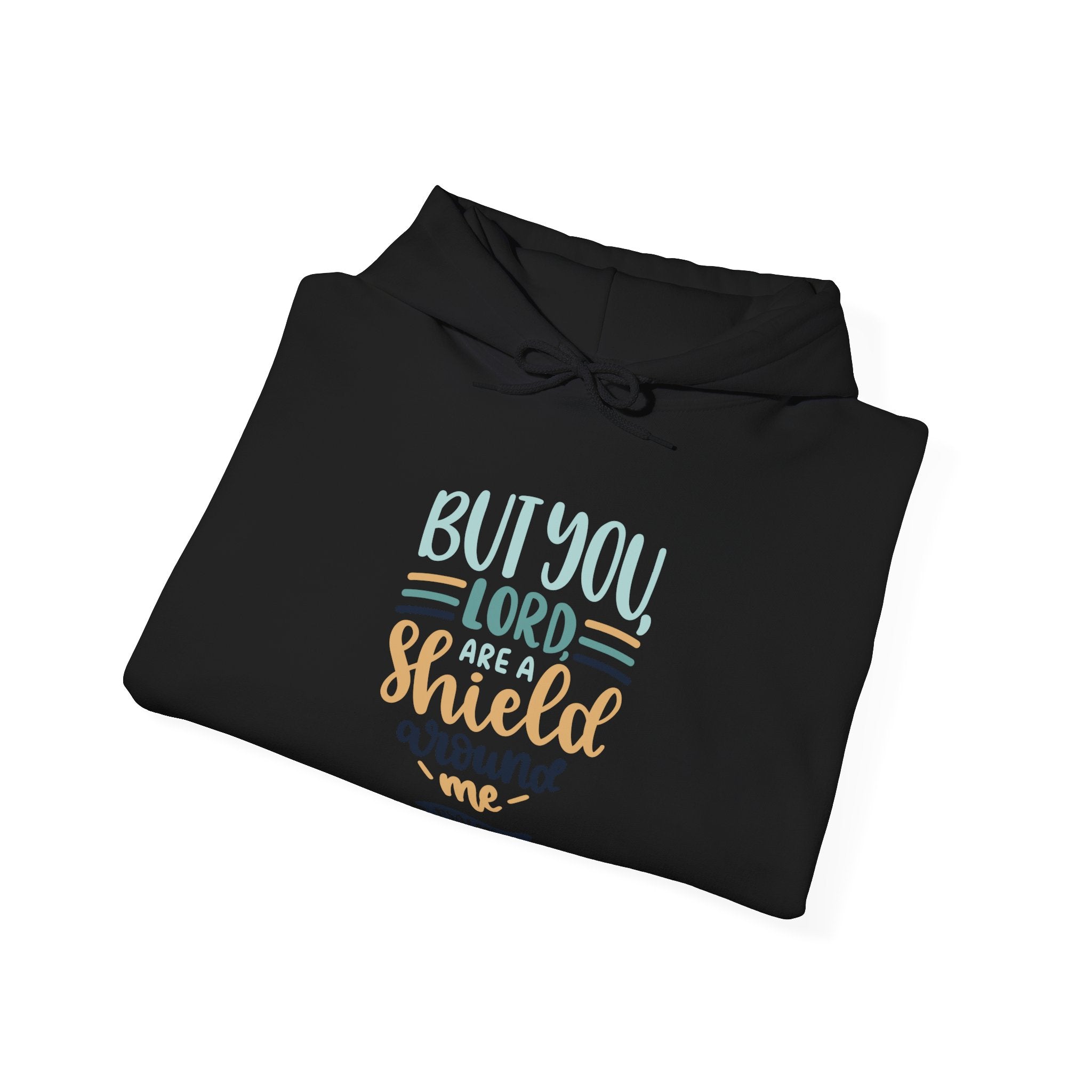 But You Lord Are A Shield Around Me Psalms 3 3 Unisex Heavy Blend Hooded Sweatshirt