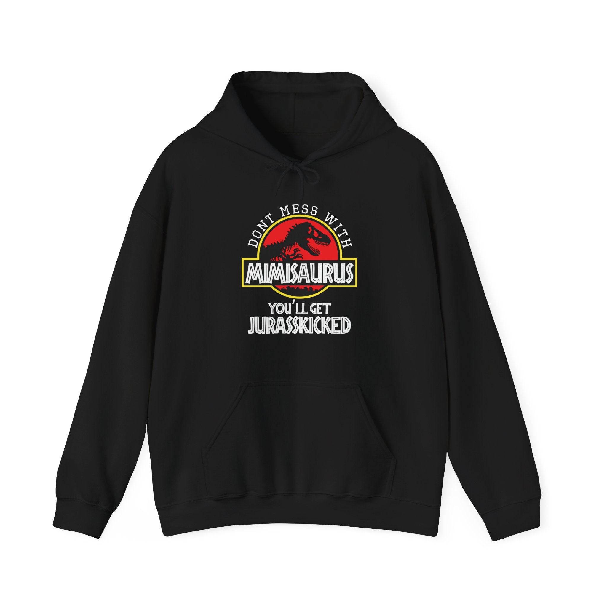 Dont Mess With Mimi Youll Get Jurasskicked Unisex Heavy Blend Hooded Sweatshirt