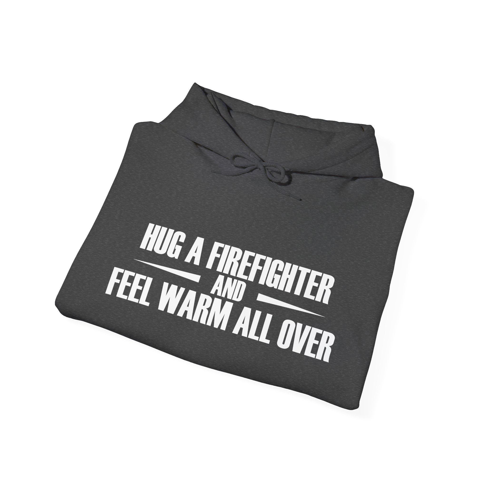 Hug A Firefighter Unisex Heavy Blend Hooded Sweatshirt For Ultimate Warmth