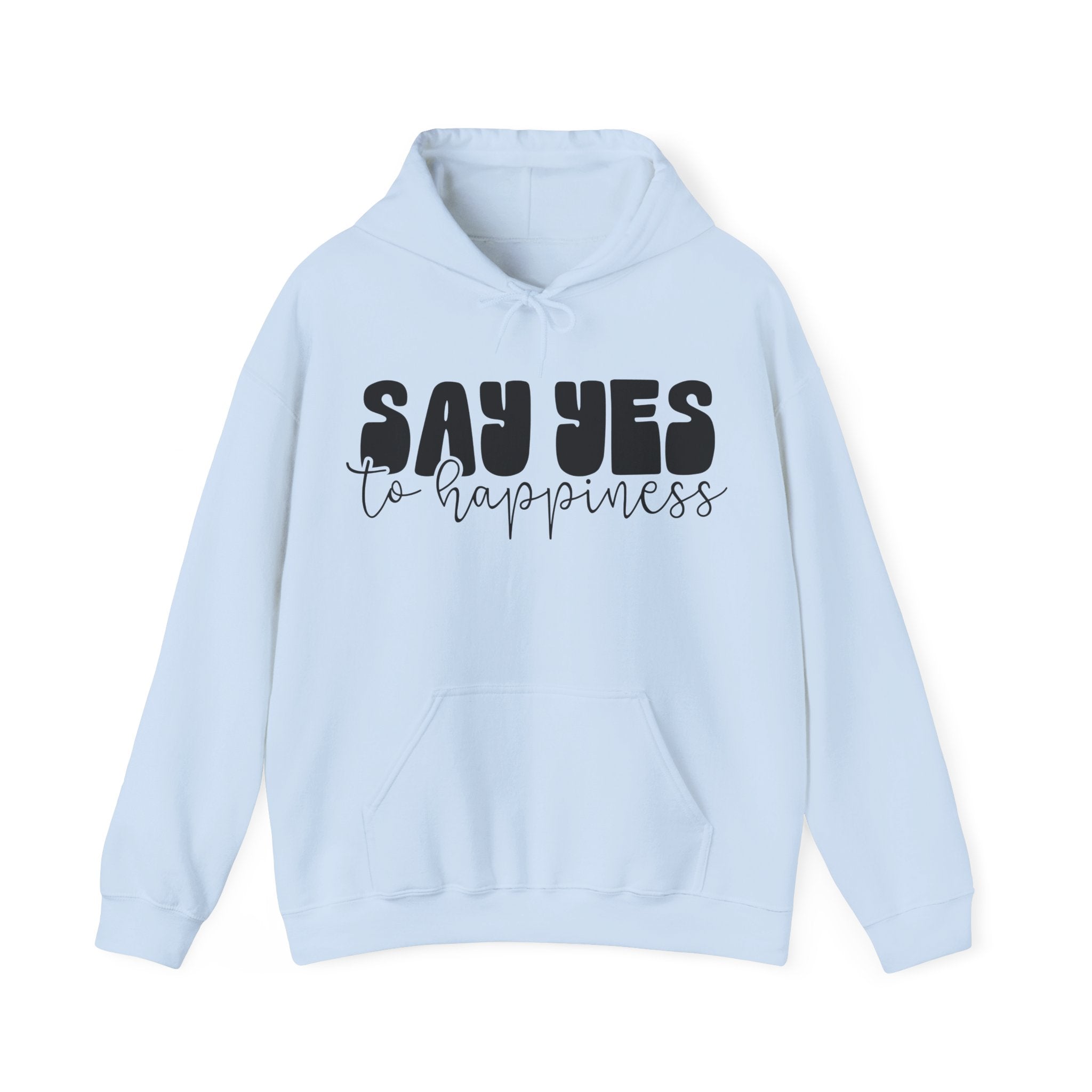 Say Yes To Happiness Unisex Heavy Blend Hooded Sweatshirt For Ultimate Comfort