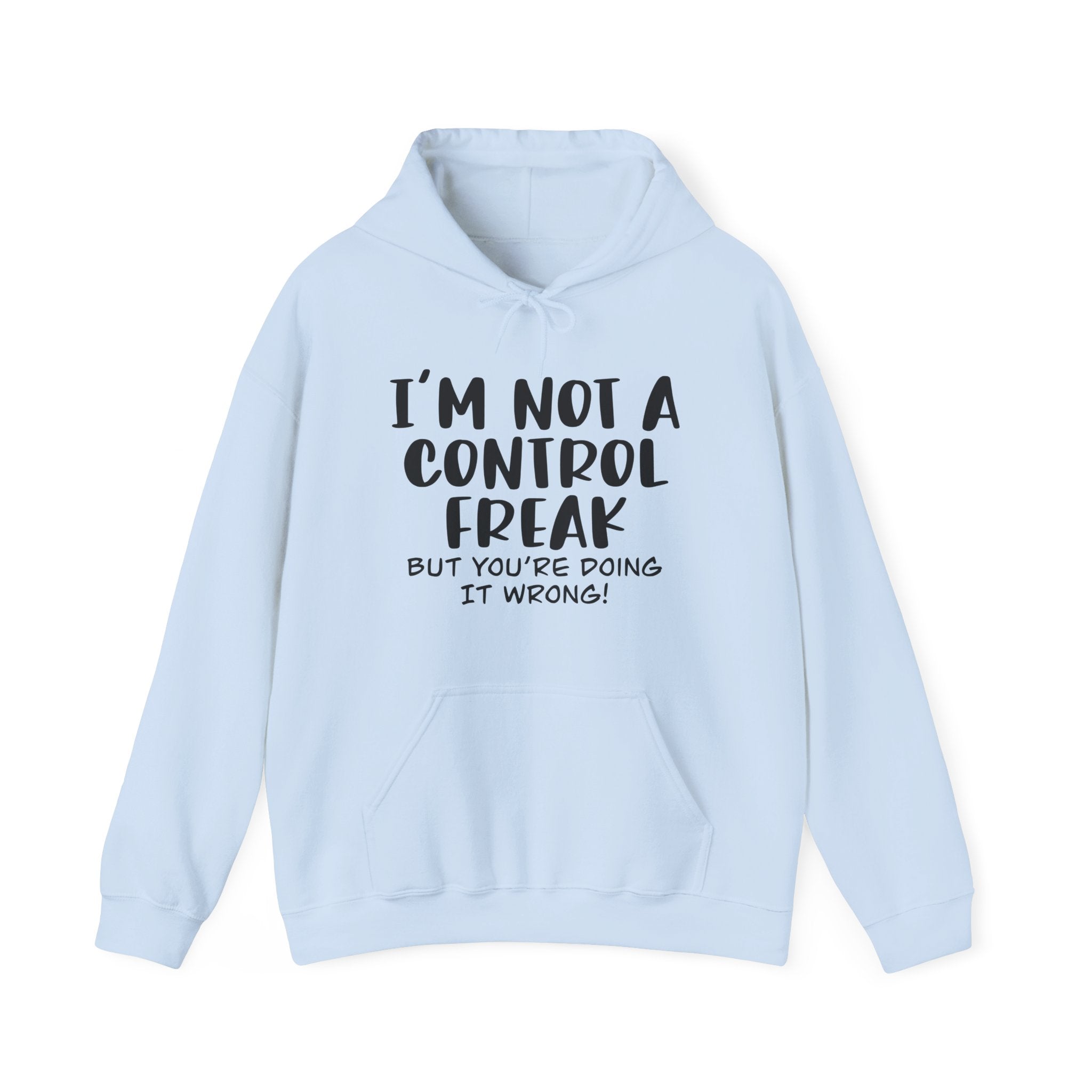 Im Not A Control Freak But Youre Doing It Wrong Unisex Heavy Blend Hooded Sweatshirt